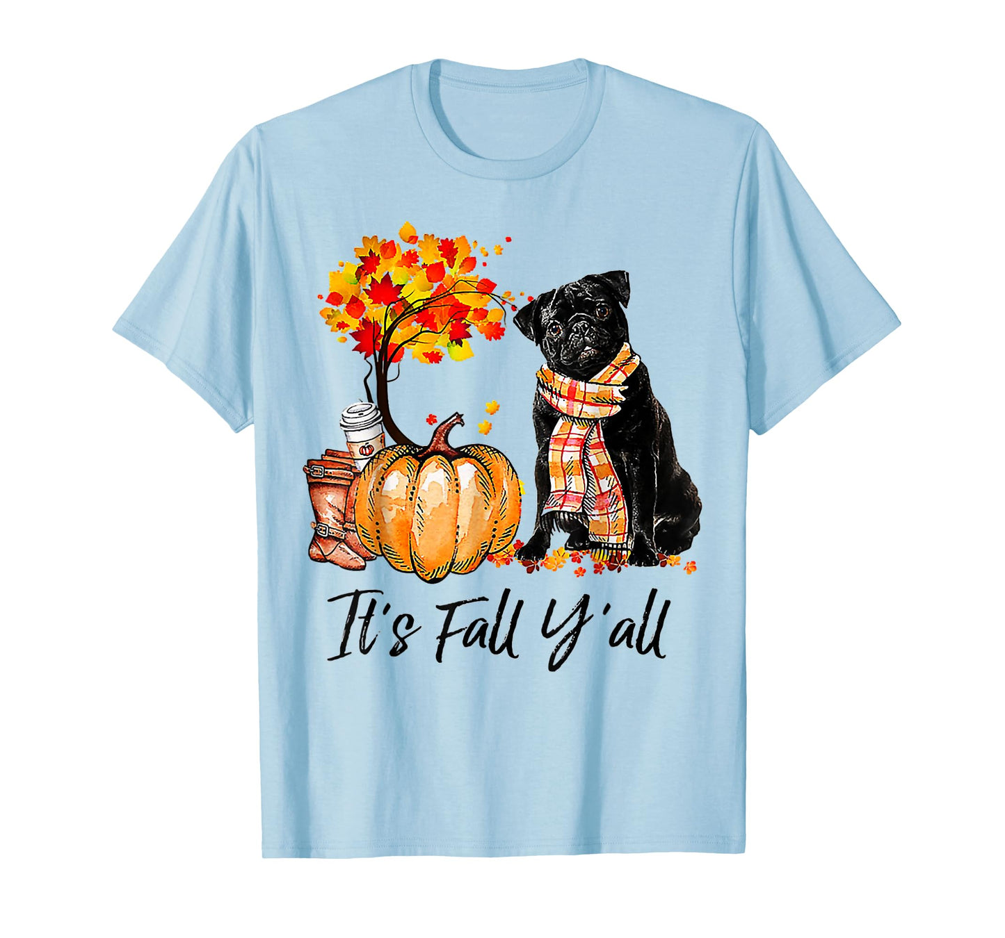 It's Fall Y'all Pug Pumpkin Dog Autumn Halloween T-Shirt for Men Women