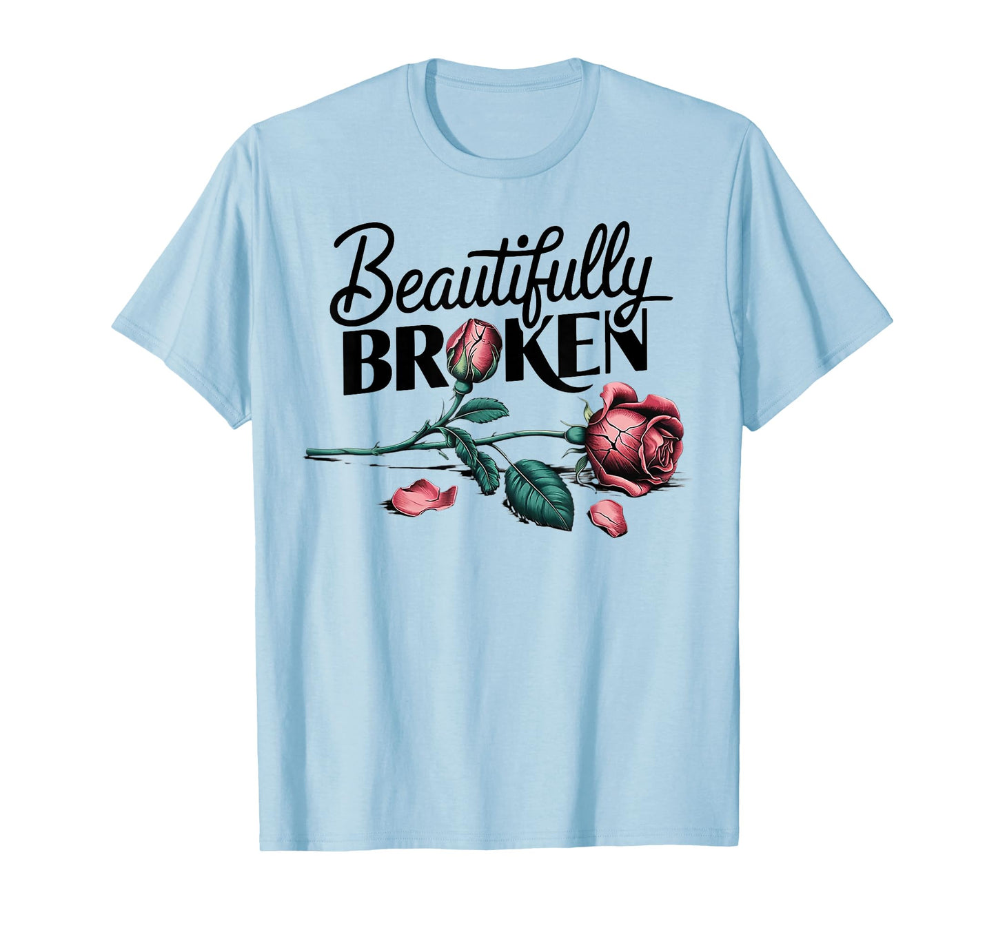 Beautifully Broken Rose T-Shirt