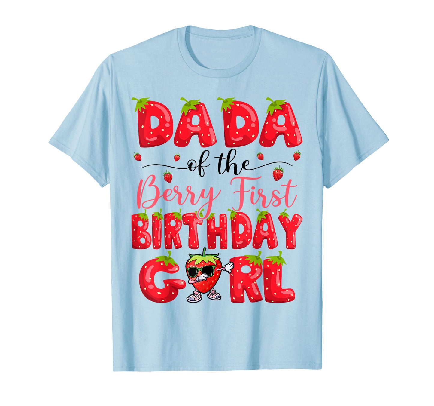 Dada Of The Berry First Birthday Girl Strawberry Party T-Shirt