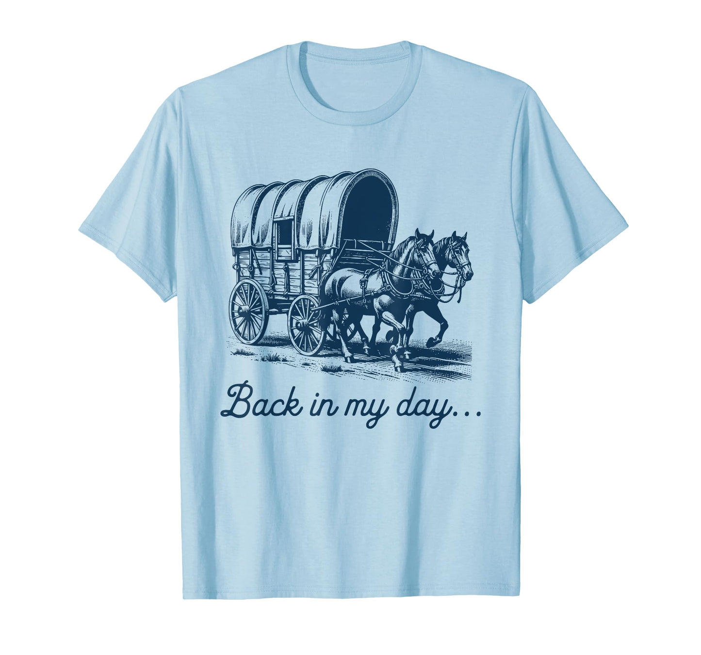 Back in My Day - Funny Adult Humor T-Shirt