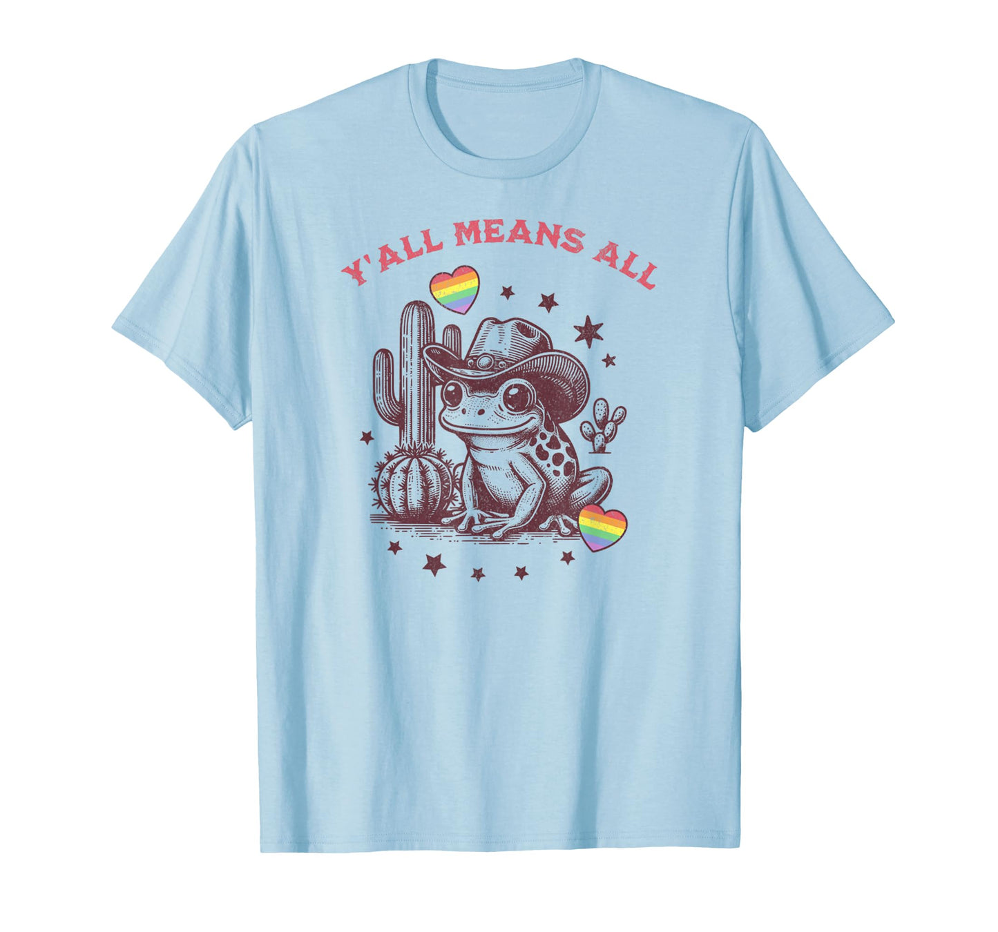 LGBTQ Flag Y'all LGBTQ Means All Cowgirl Cowboy Frog Funny T-Shirt