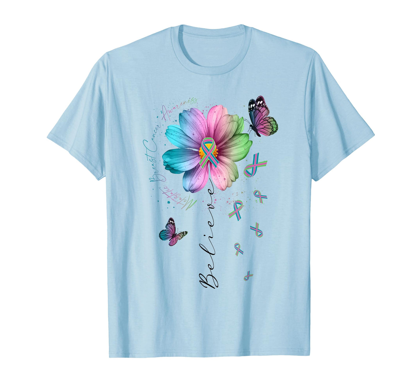 Believe Green Teal Pink Ribbon Cosmos Flower Butterfly MBC T-Shirt