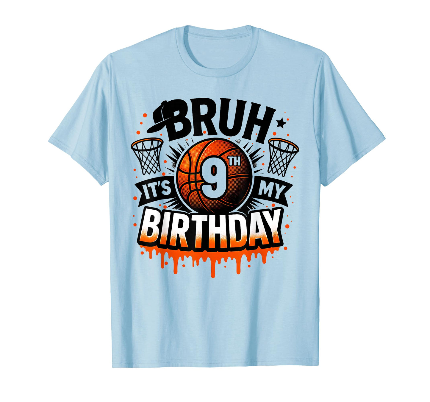 Bruh It's My 9th Birthday Basketball Boys 9 Years Old Bday T-Shirt