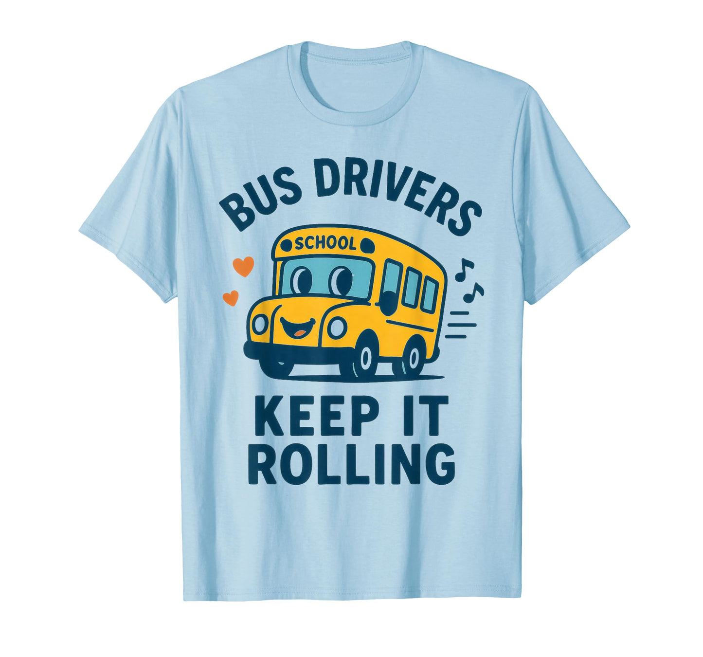 Back2School, Bus Drivers Keep It Rolling, Fun School Bus T-Shirt