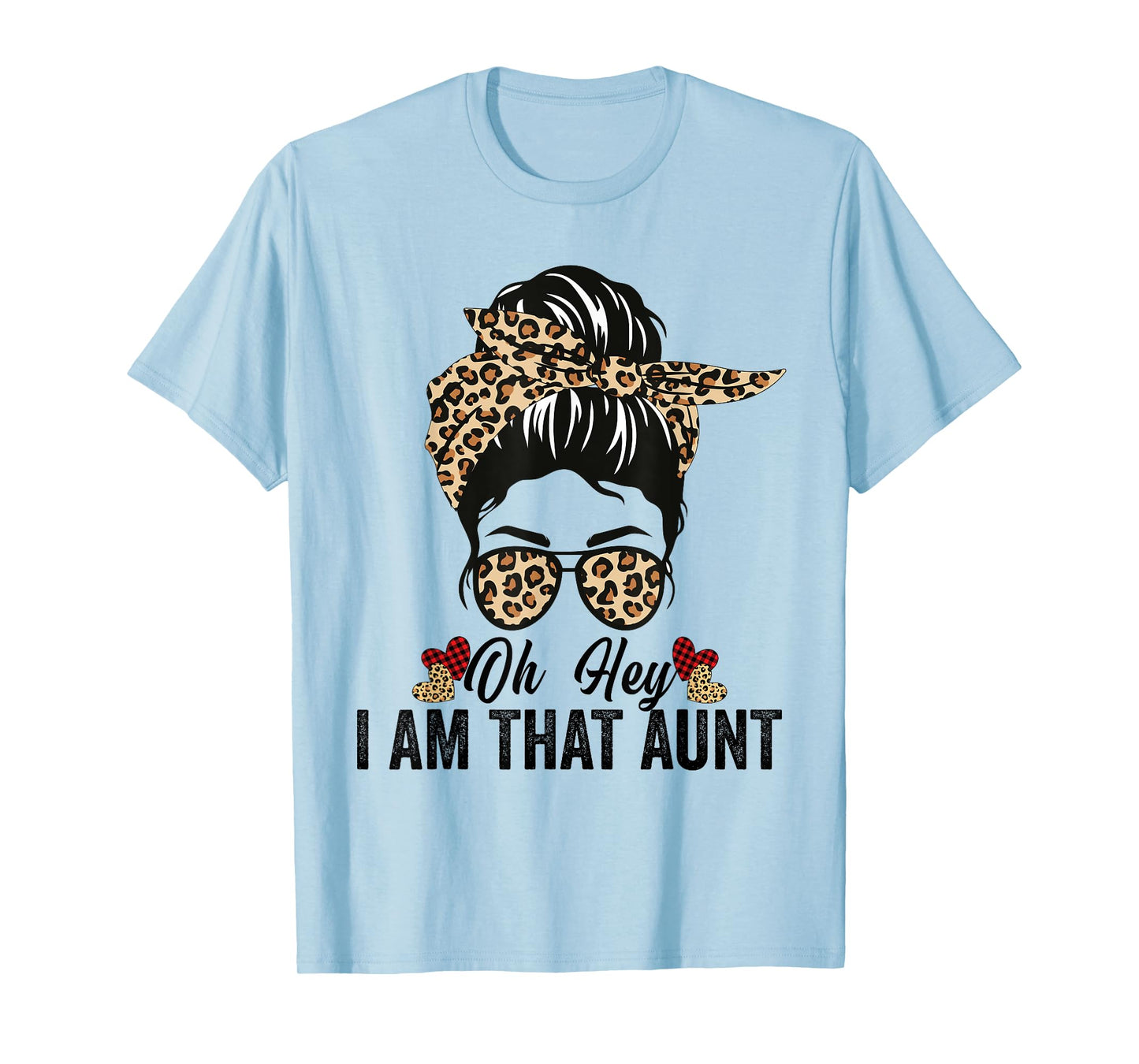 Oh Honey I Am That Aunt Leopard Messy Bun T-Shirt