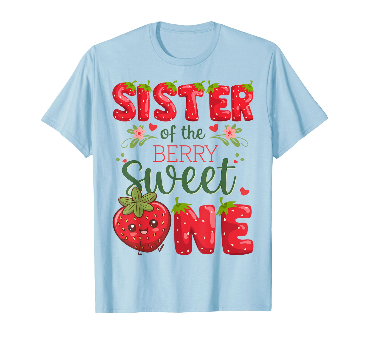 Sister Of The Berry Sweet One 1St Birthday Strawberry T-Shirt