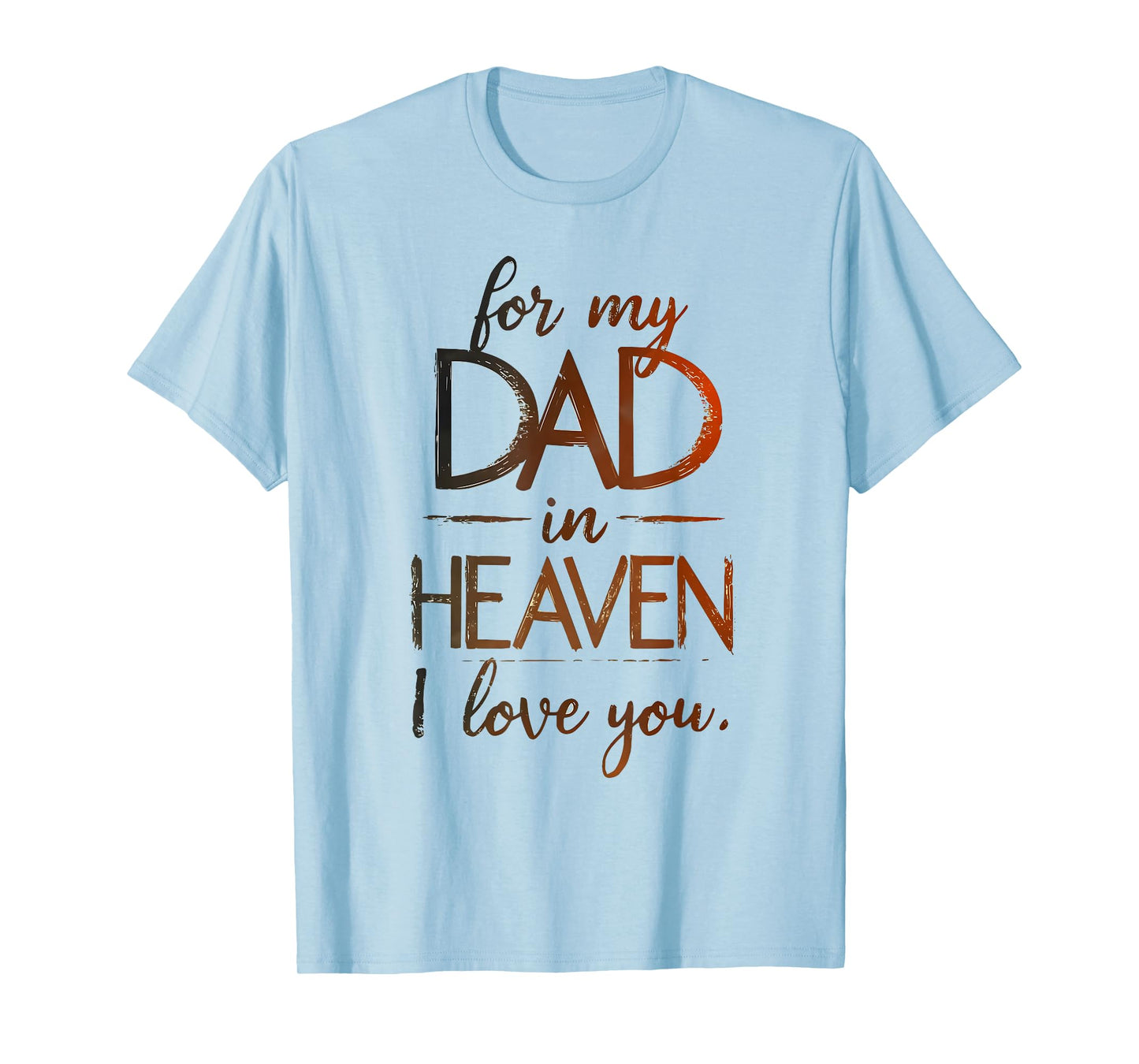 Remembrance Father´s Day Loving Memory of Dad T-Shirt