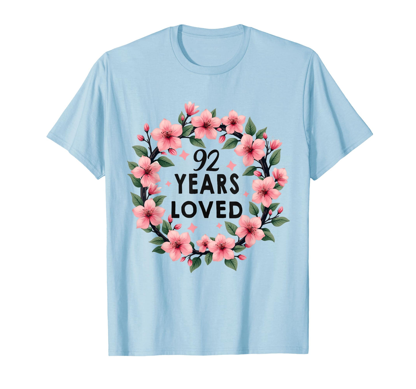 92 Years Loved 92th Birthday Cool 92 Years Old Men Women T-Shirt