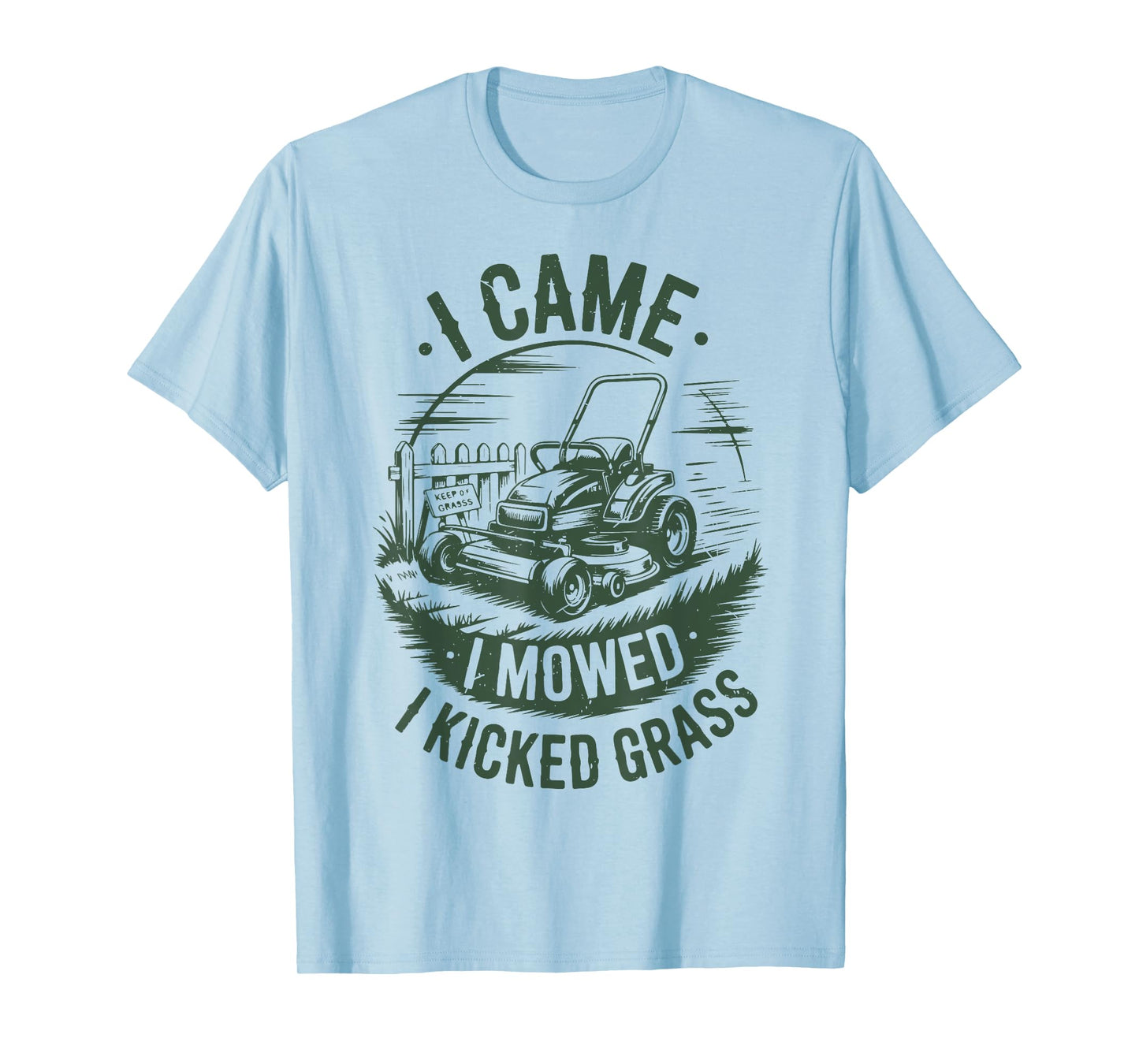 I Came I Mowed Kicked Grass Lawn Mower Dad Gift Funny Garden T-Shirt