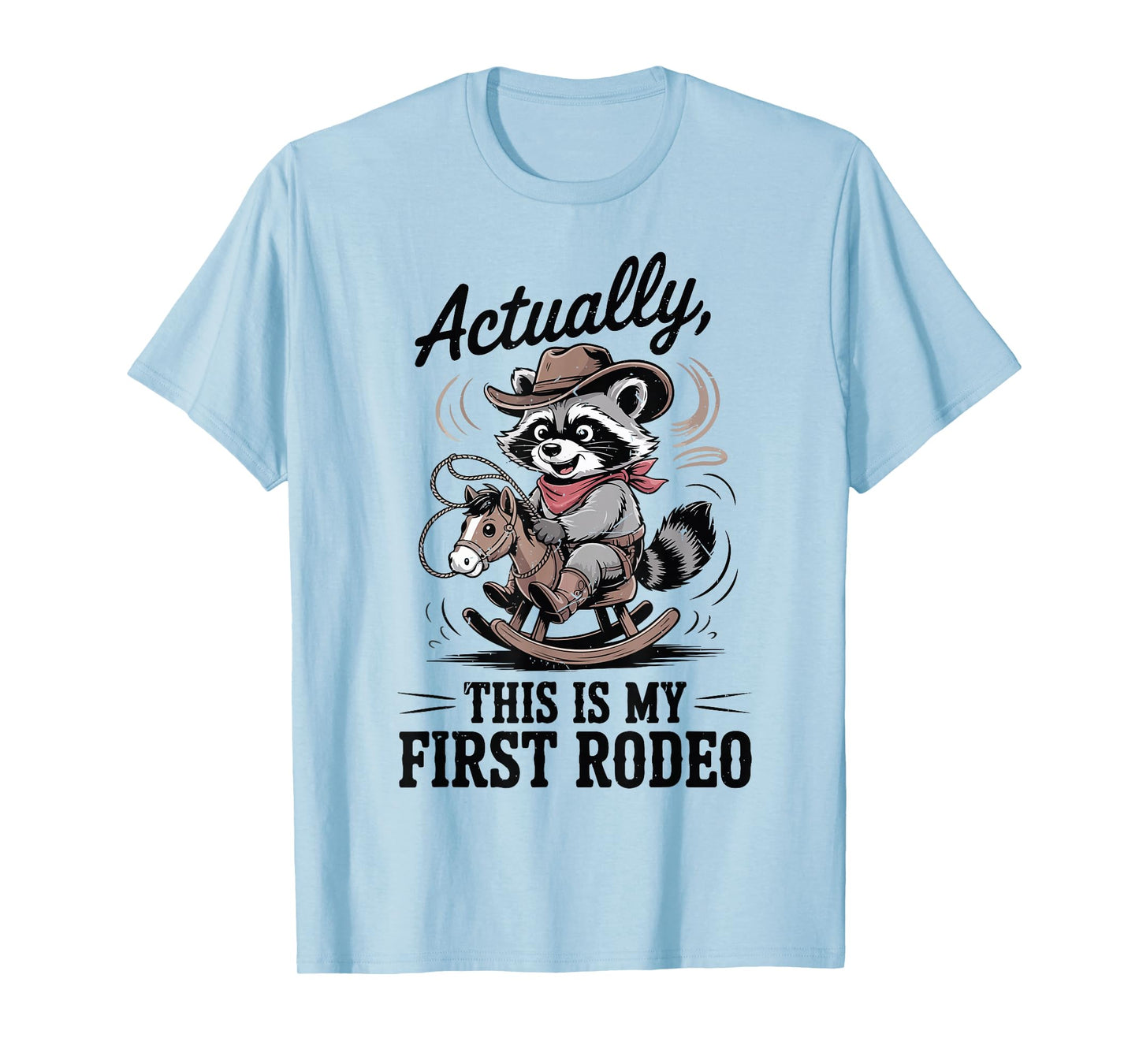 Toddler Actually This is My First Rodeo Raccoon Cowboy Funny T-Shirt