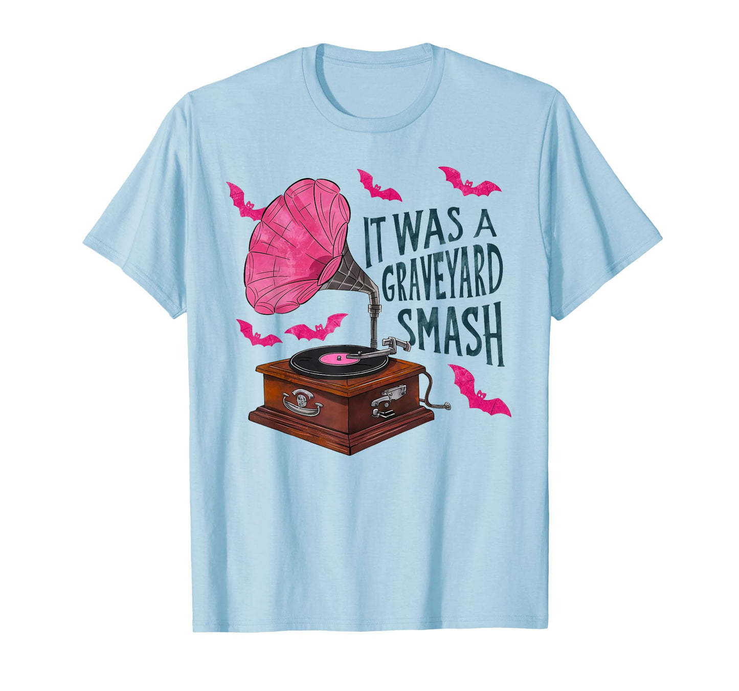 It Was A Graveyard Smash T-Shirt