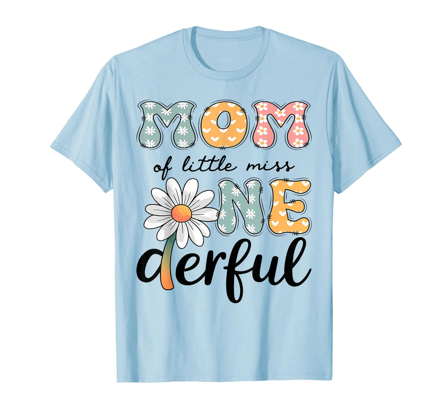 Mom Of Little Miss Onederful 1St Birthday Daisy Lover T-Shirt