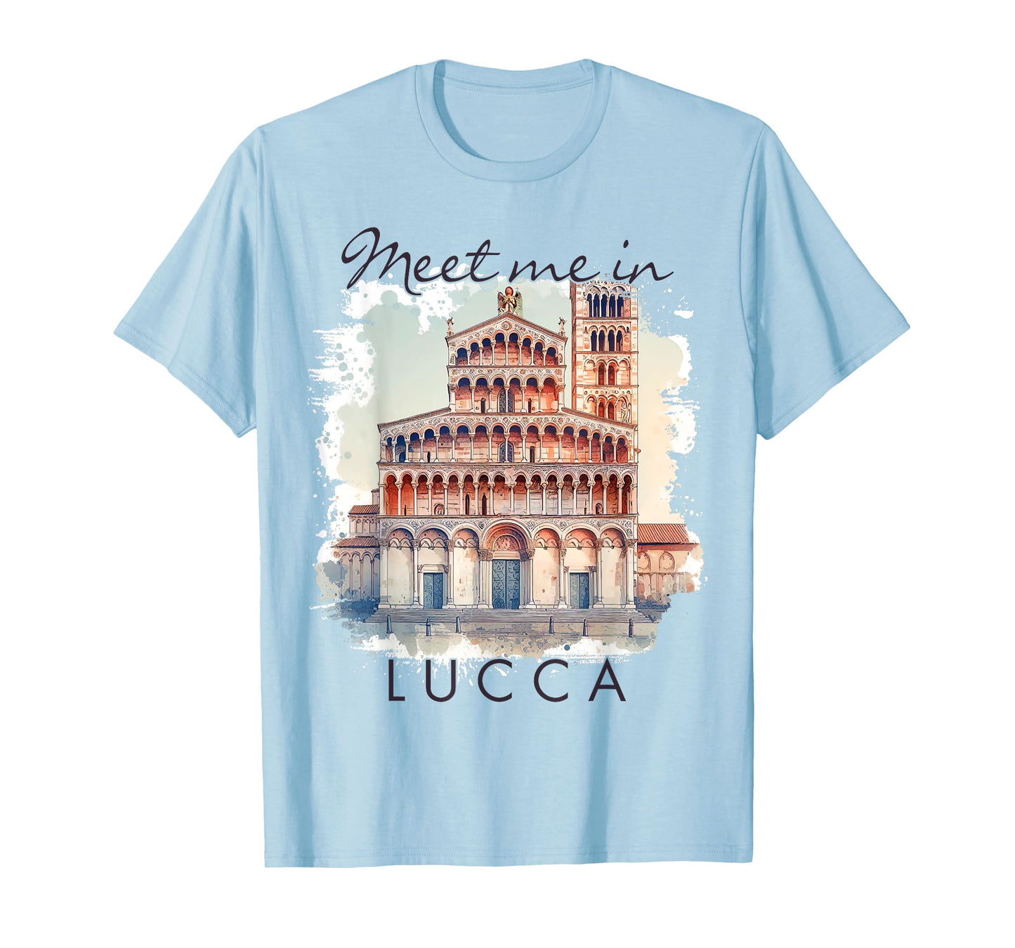 Lucca Italy Traveling Lover Trip Adventure Meet Me In Lucca T-Shirt