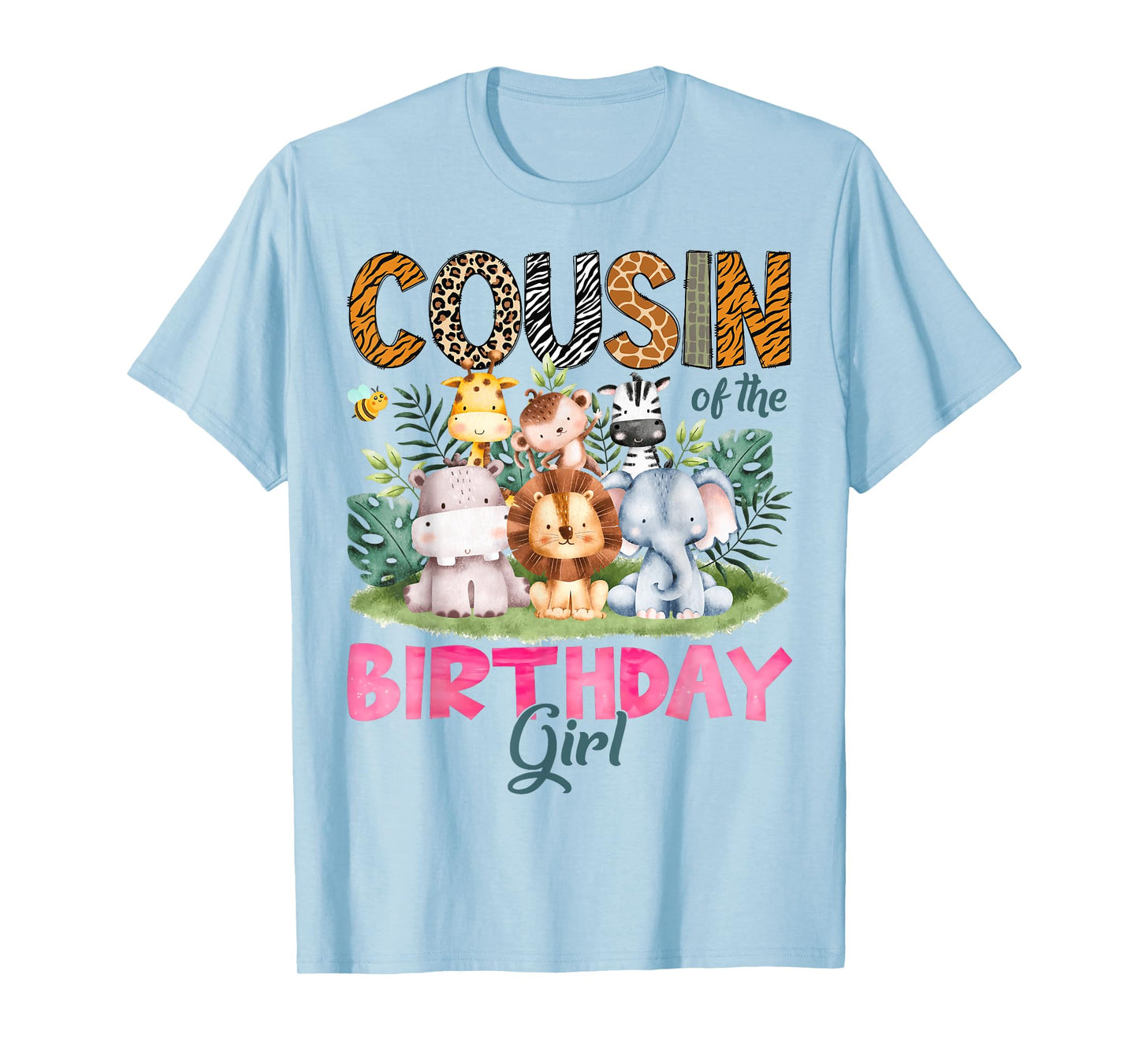Cousin Of The Birthday Girl Safari Jungle Animal Lover T-Shirt