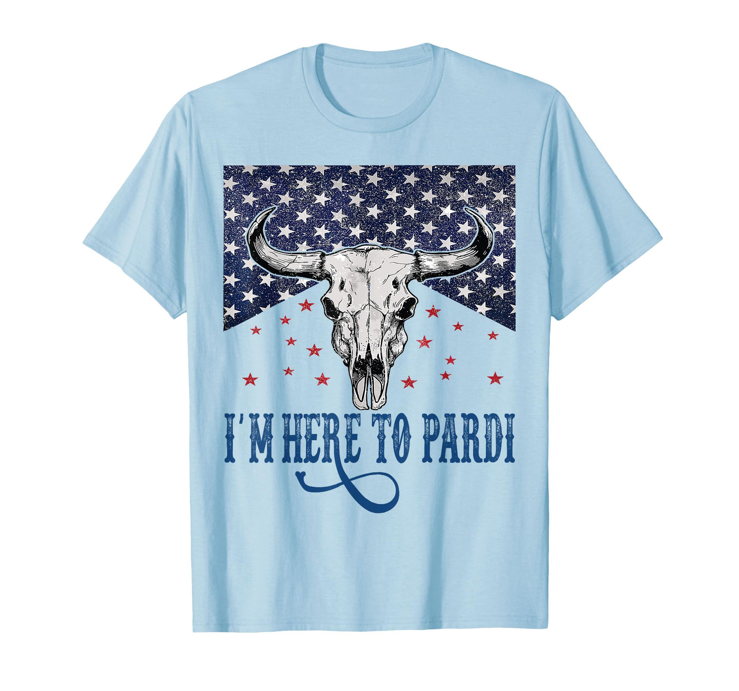 I'm Here to Pardi Vintage Retro Western Bull-Skull T-Shirt