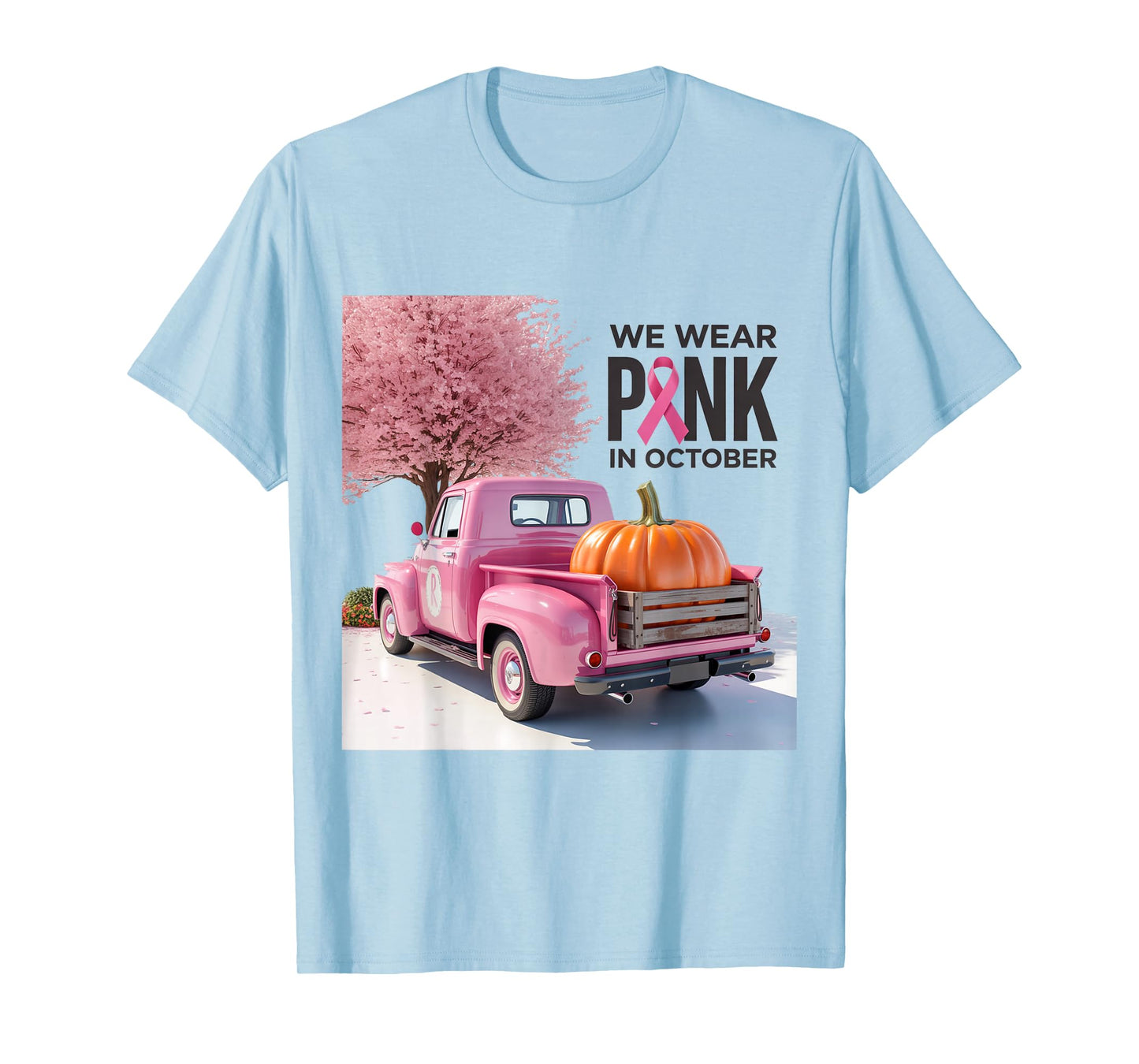 in October We Wear Pink Truck Breast Cancer tee for Women T-Shirt