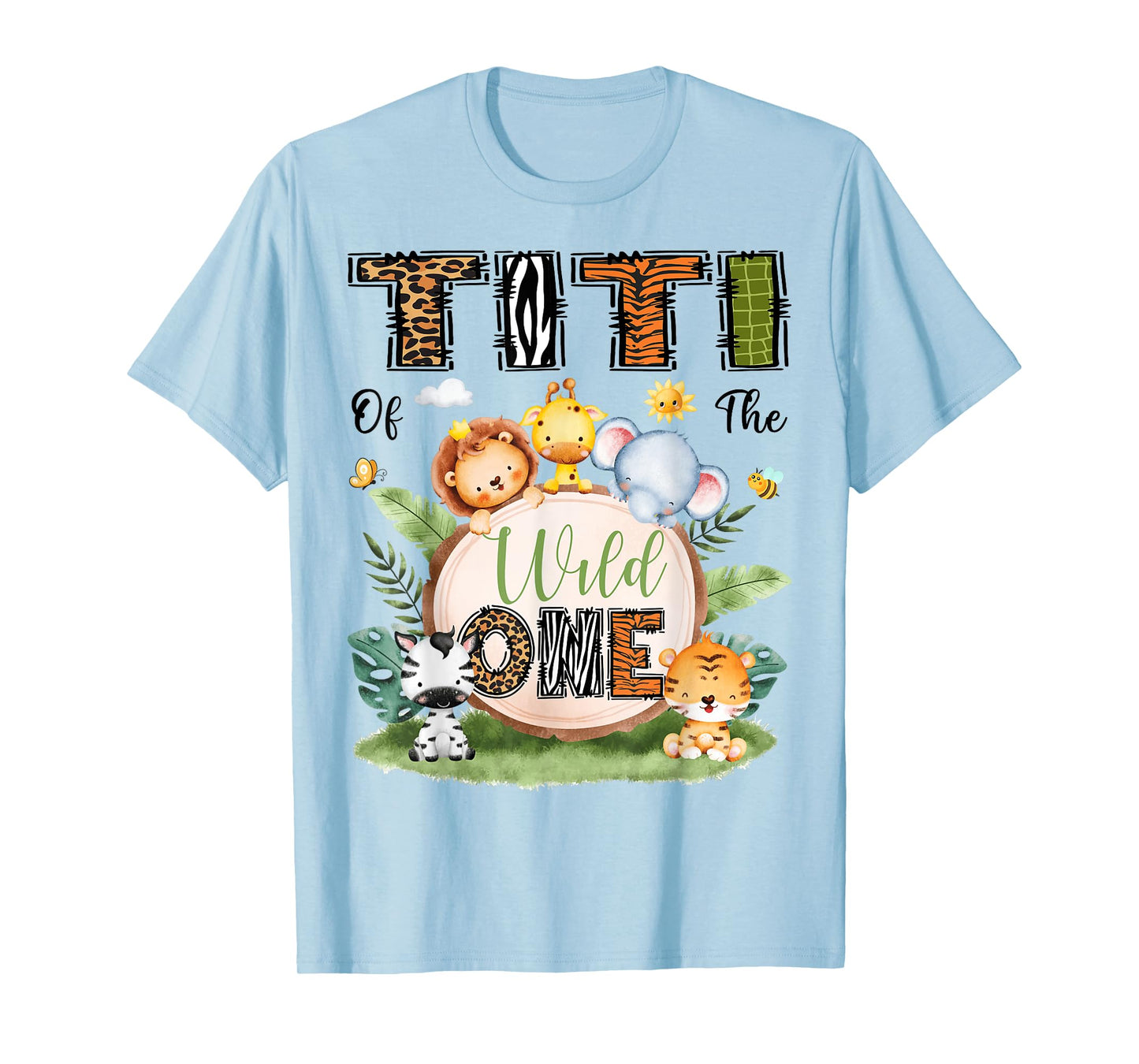 Titi Of The Wild One 1St Bday Boy Safari Woodland T-Shirt