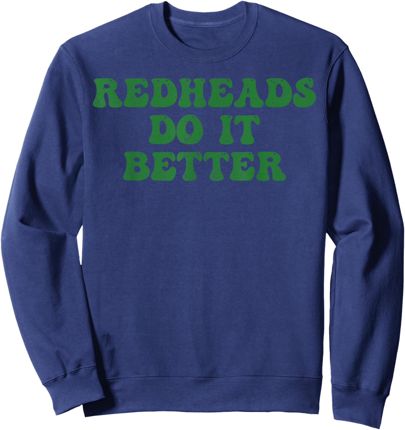 Redheads Do It Better St Patrick's Day Dibs on The Redheads T-Shirt Sweatshirt - Sweatshirt | Navy