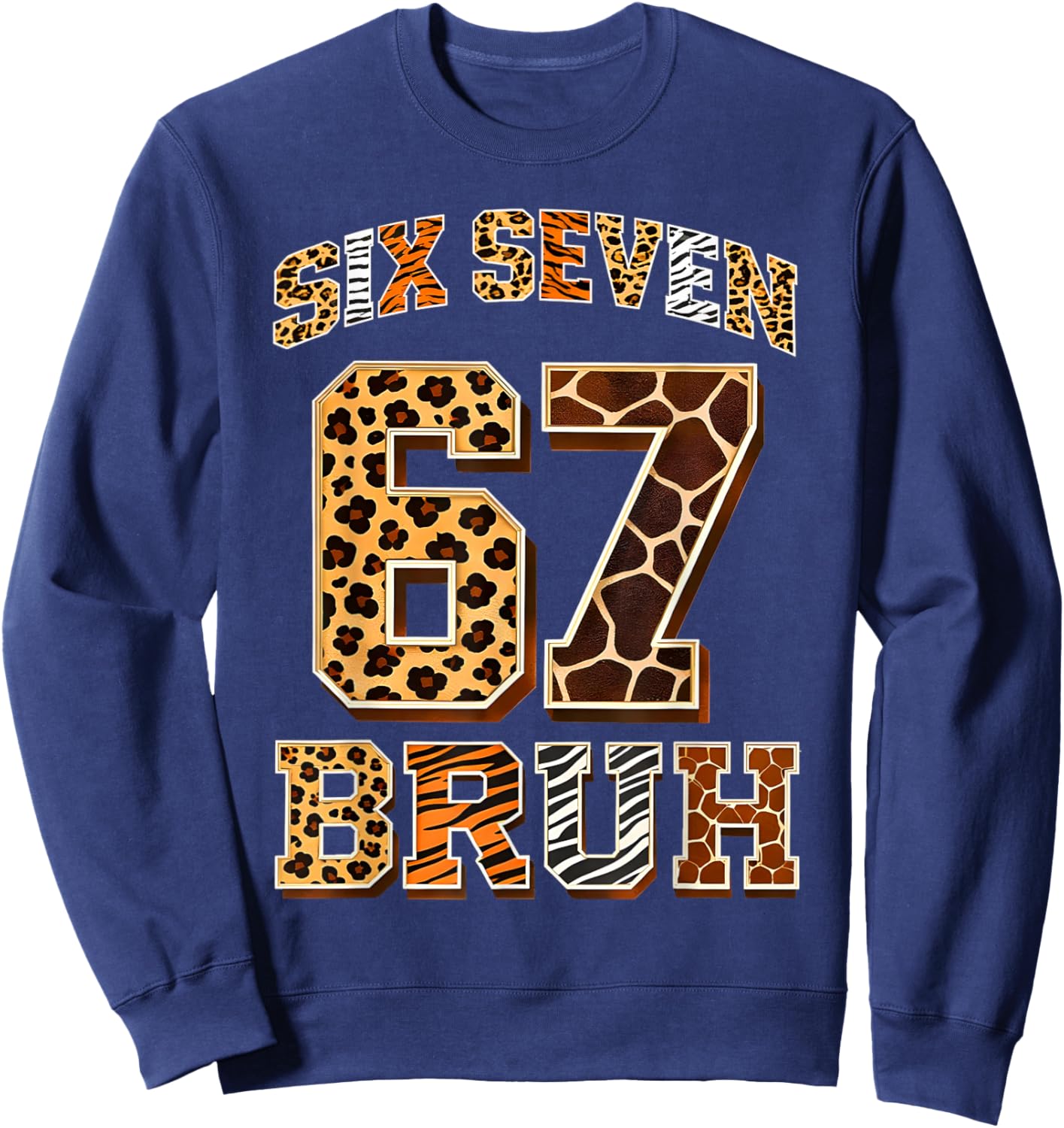 67 Six Seven Bruh Meme Clothes Kids Girls Boys Animal Print T-Shirt - Sweatshirt | Navy