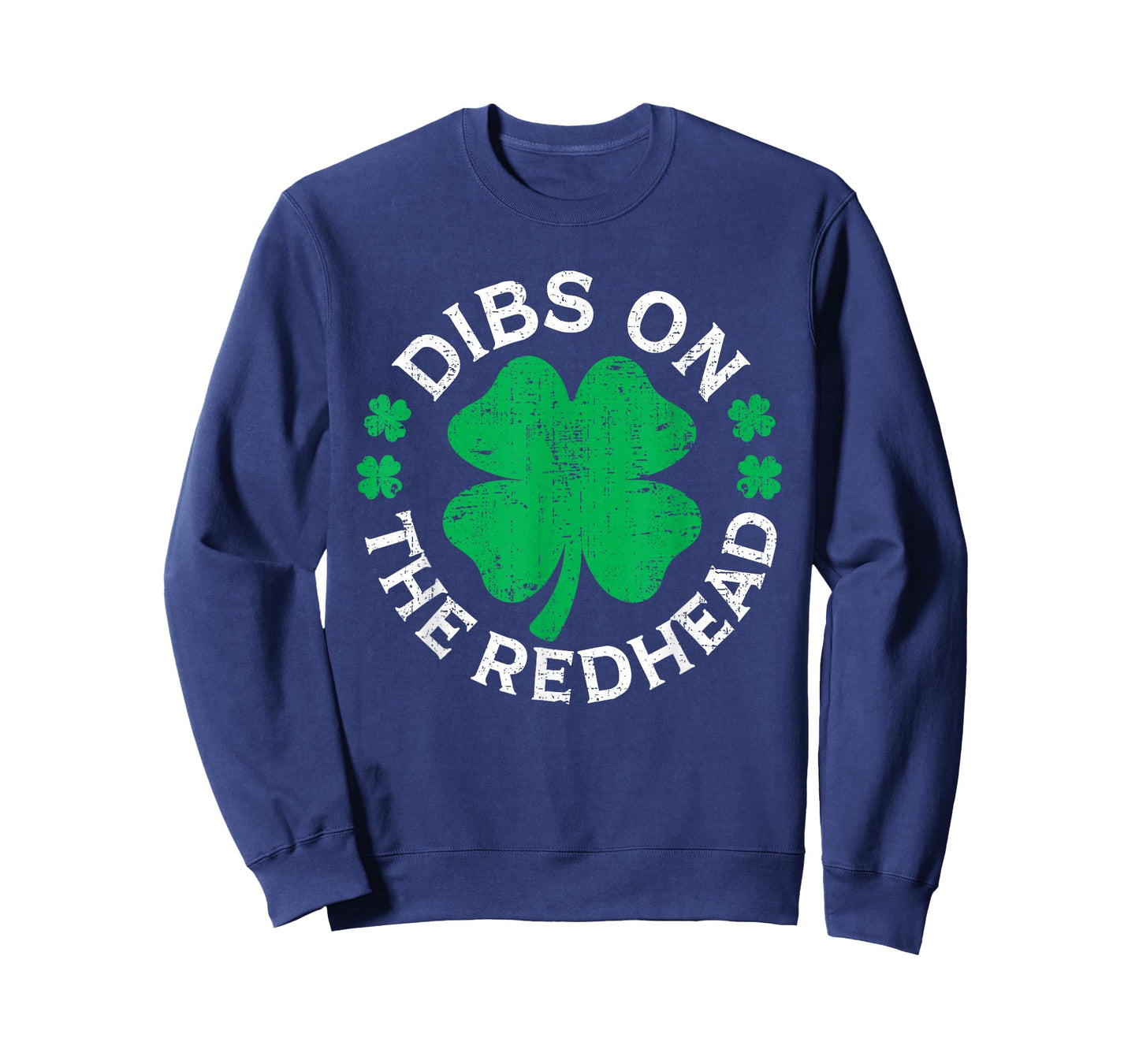 Funny Saint Patricks Day Dibs On The Redhead Men Women Kids T-Shirt - Sweatshirt | Navy