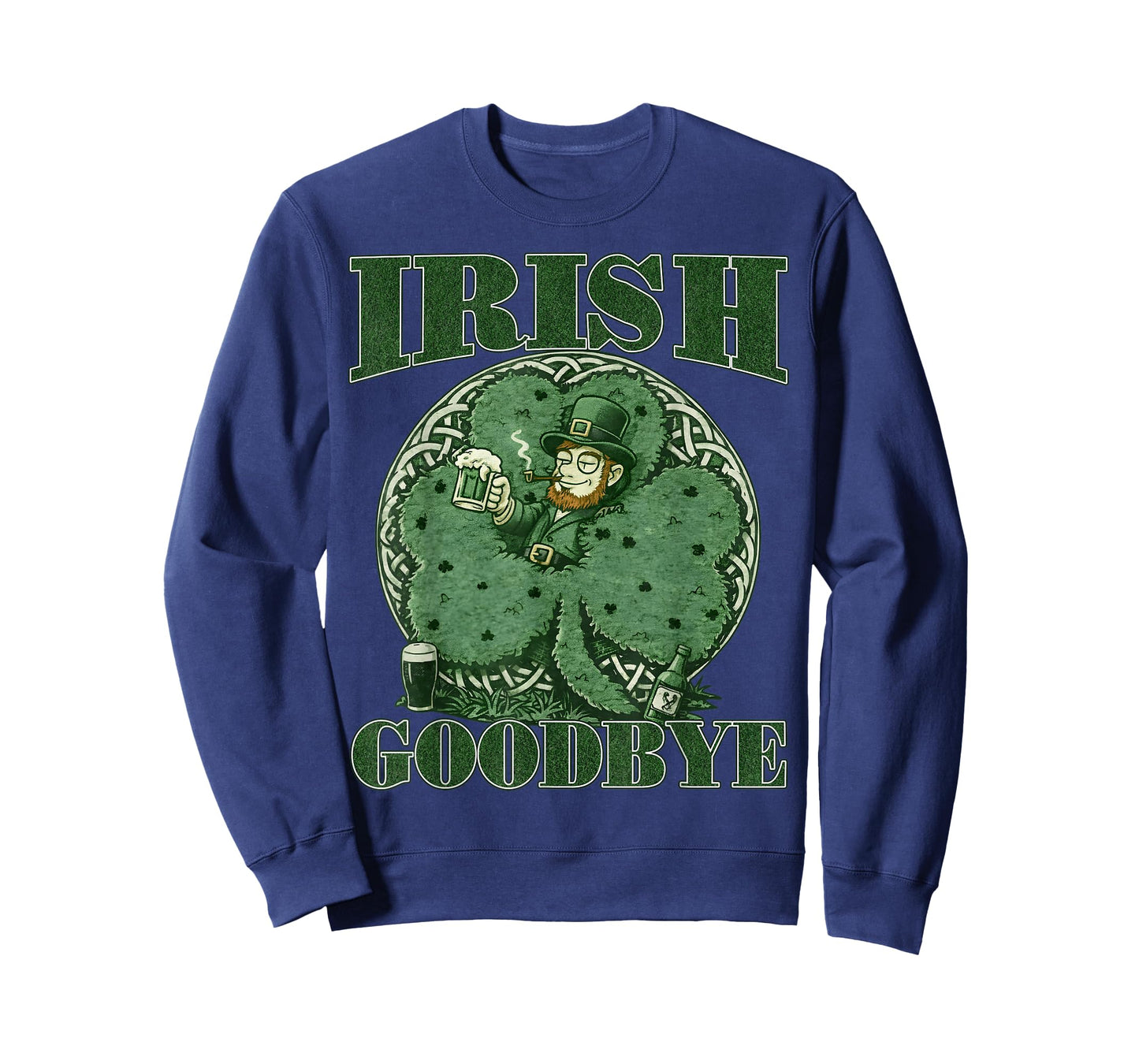 Irish Goodbye St Patricks Day Funny Leprechaun Graphic Tee T-Shirt - Sweatshirt | Navy