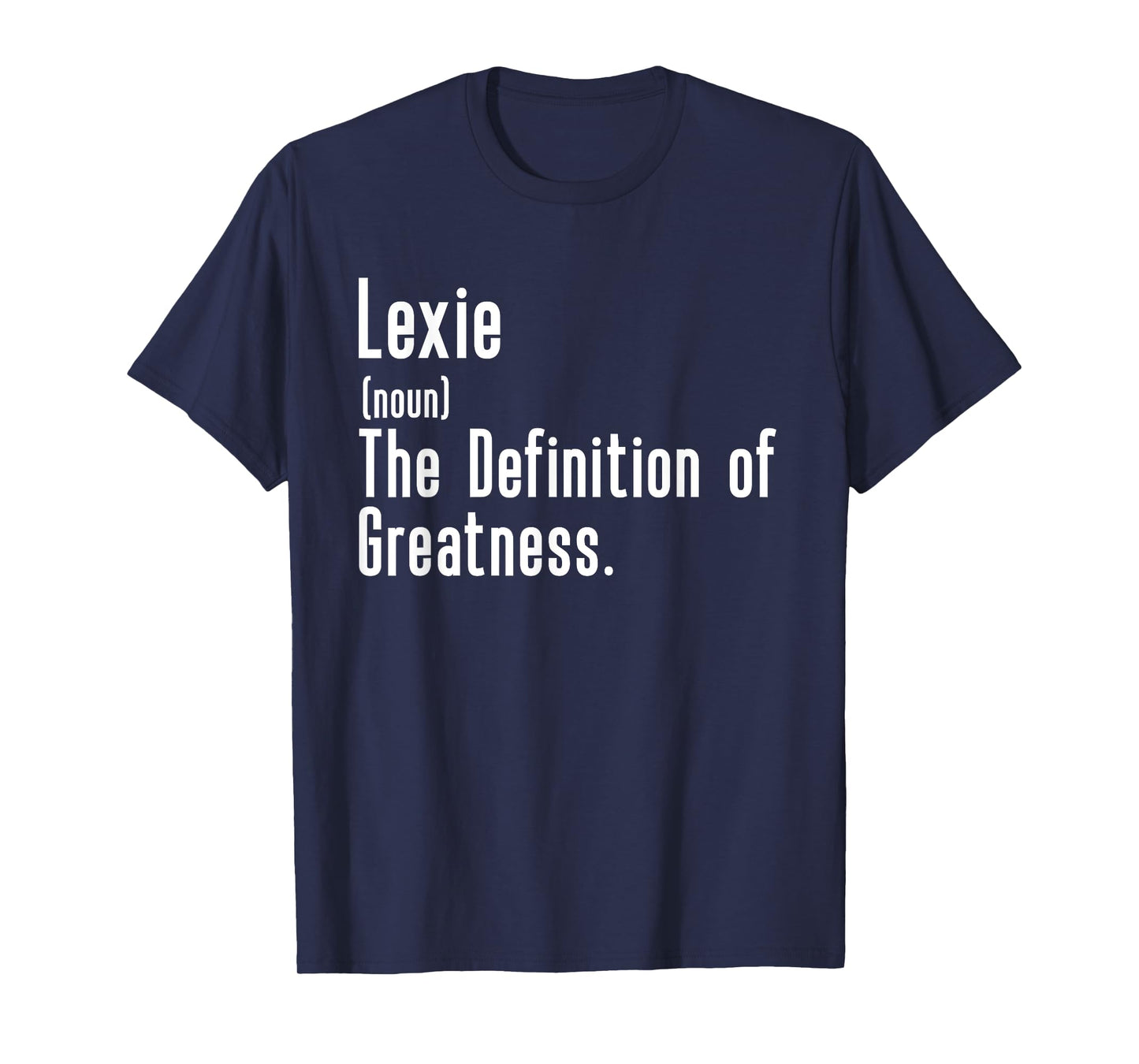 Custom For Lexie - Funny Shirt With The Name Lexie T-Shirt