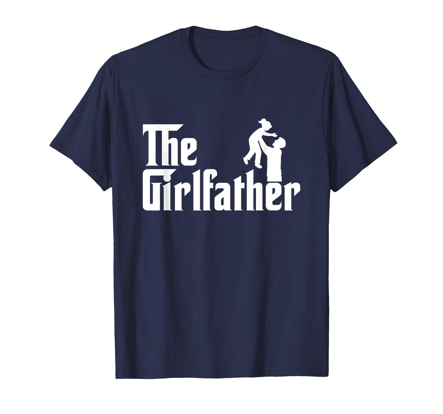 Mens The Girl Father - Funny Dad Of Girls Best Father's Day T-Shirt