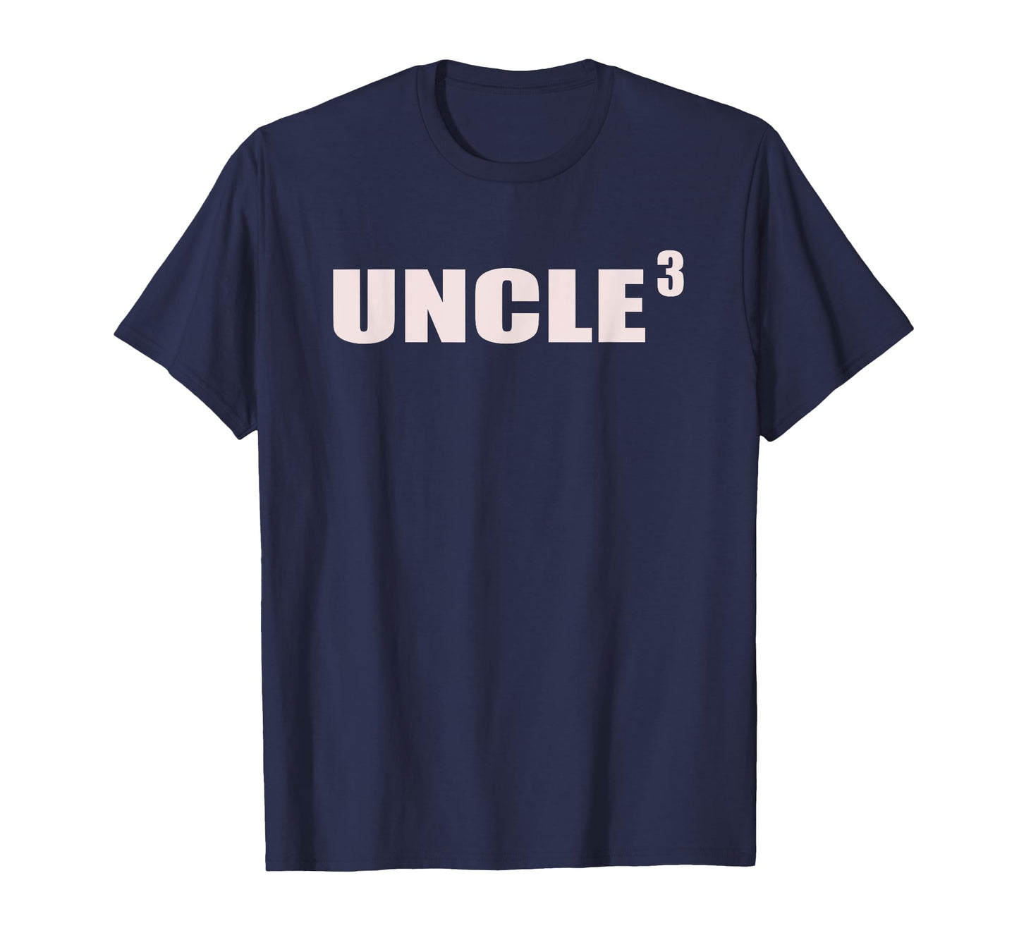Uncle 3 Niece Nephew 3rd Time Cubed Uncle Of Three T-Shirt