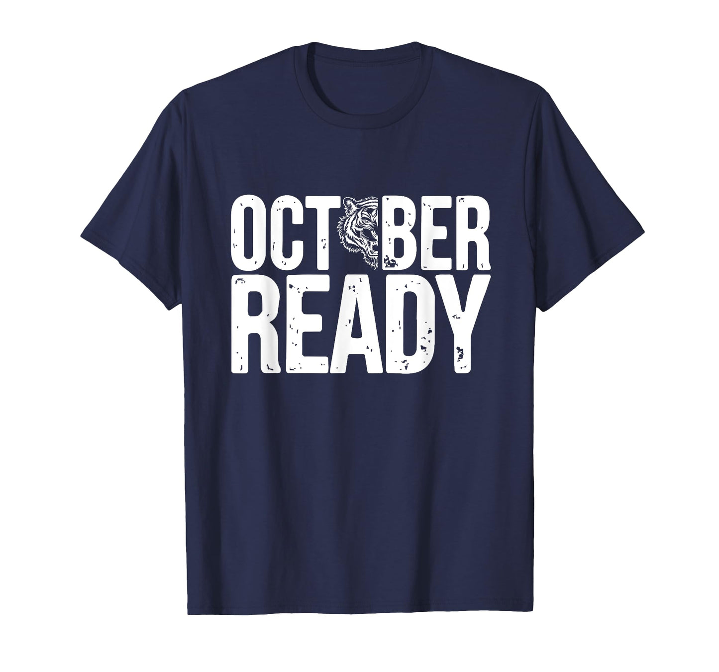 October Ready Funny Shirt For Ready Tiger T-Shirt