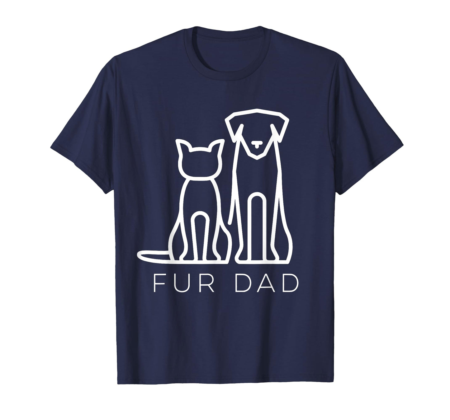 Fur Dad Pet Lover Cat Dog Dad Husband Funny Fathers Day Wife Men Women Girls Kids T-Shirt