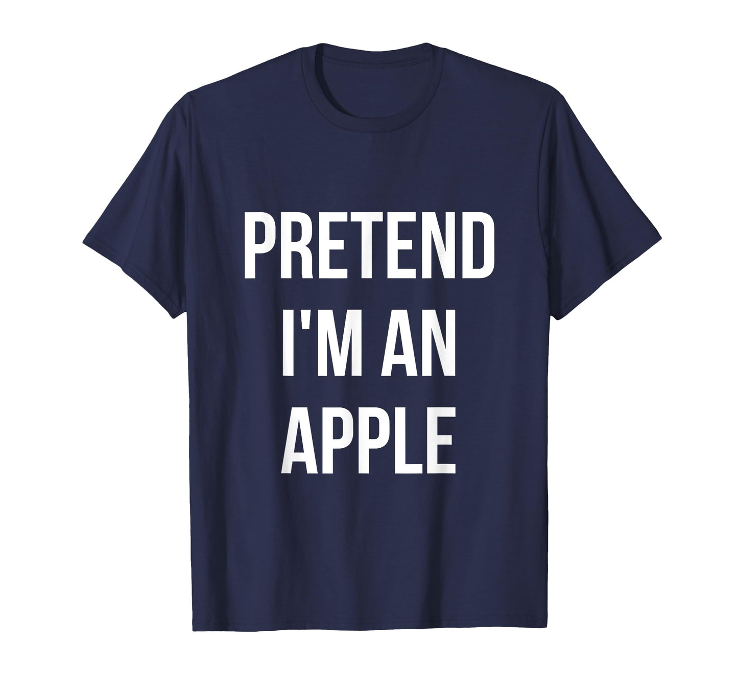 Pretend I'm an Apple Shirt Adult Costume Halloween Red T-Shirt