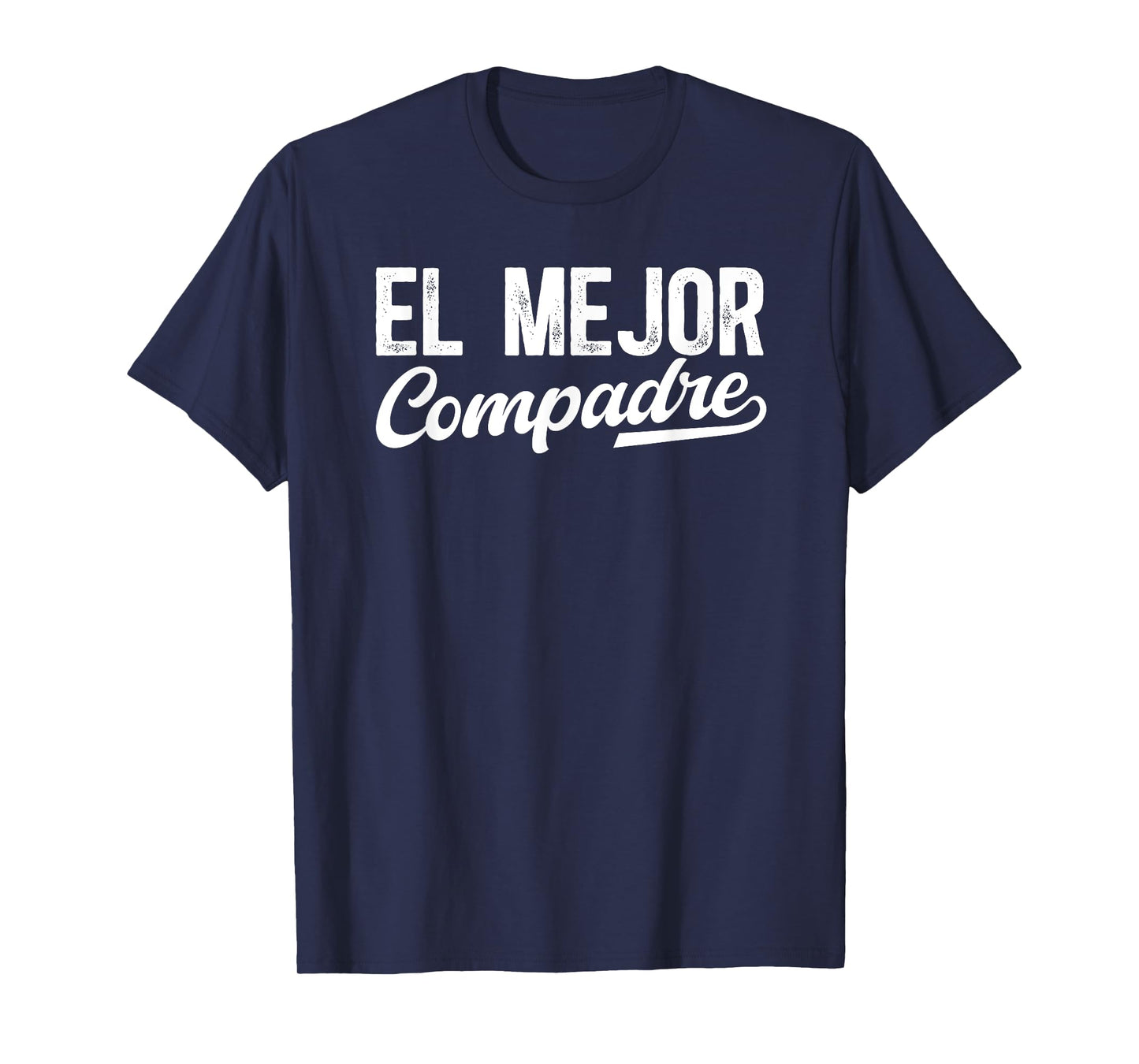 El Mejor Compadre Spanish Compadre Appreciation T-Shirt