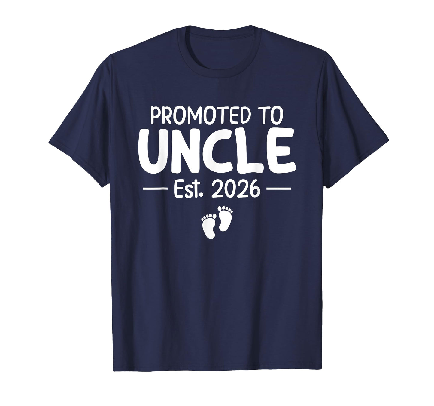 Promoted To Uncle 2026 Funny Baby Shower Soon To Be Uncle T-Shirt