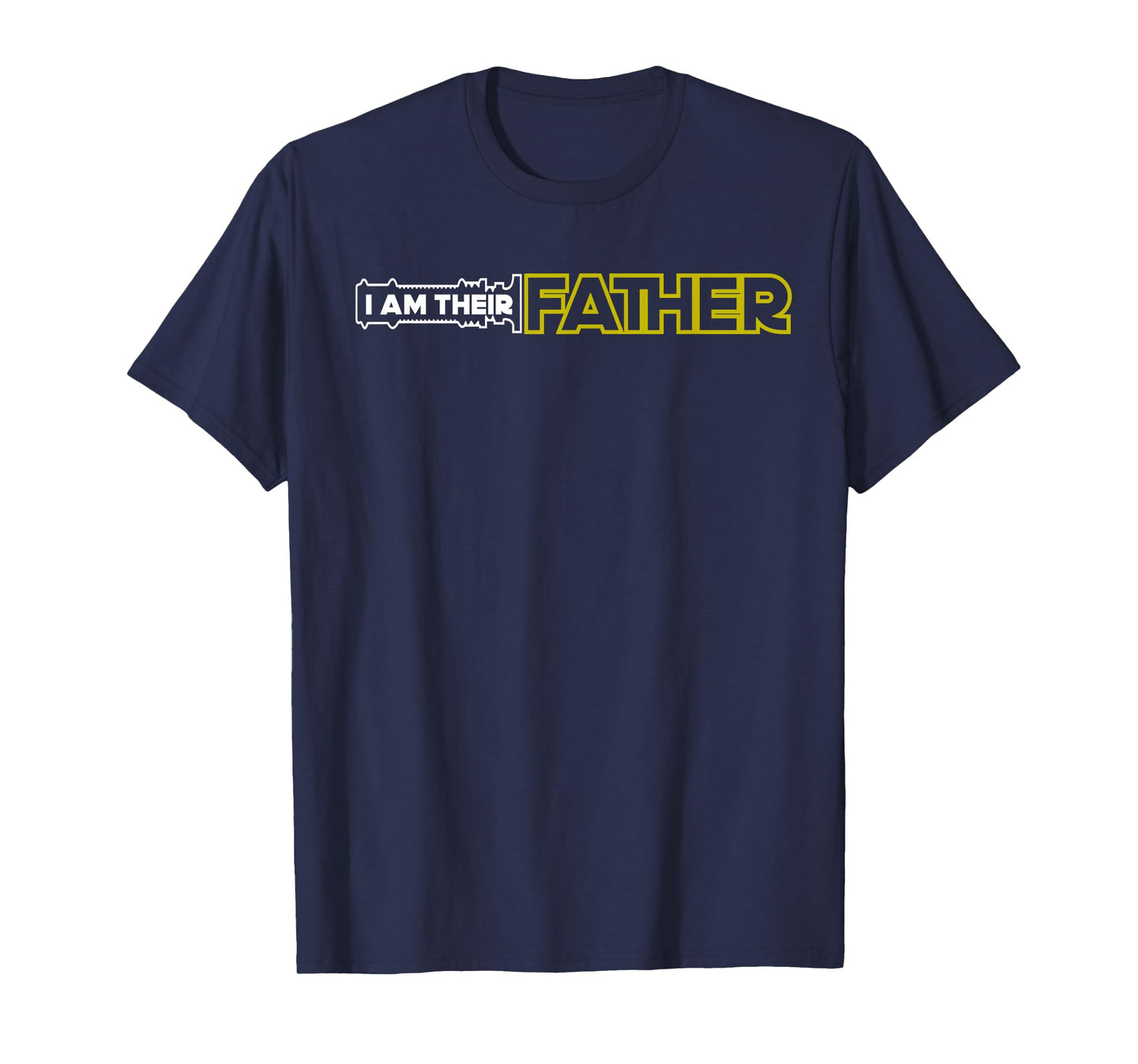 Mens I Am Their Father Proud Dad Day Gift T-Shirt