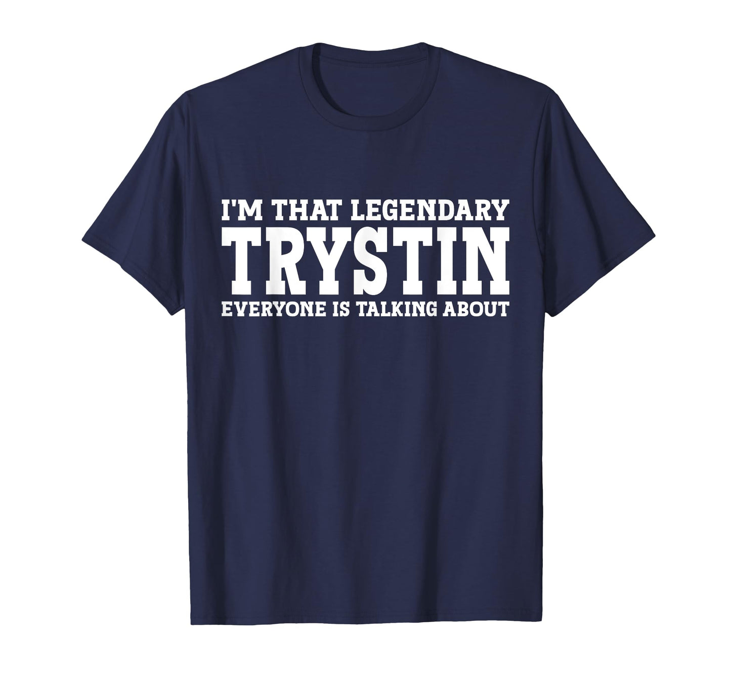Trystin Personal Name First Name Funny Trystin T-Shirt