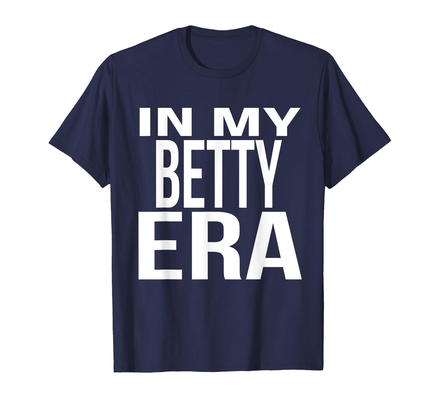 In My Betty Era Family Reunion Squad First Last Name T-Shirt