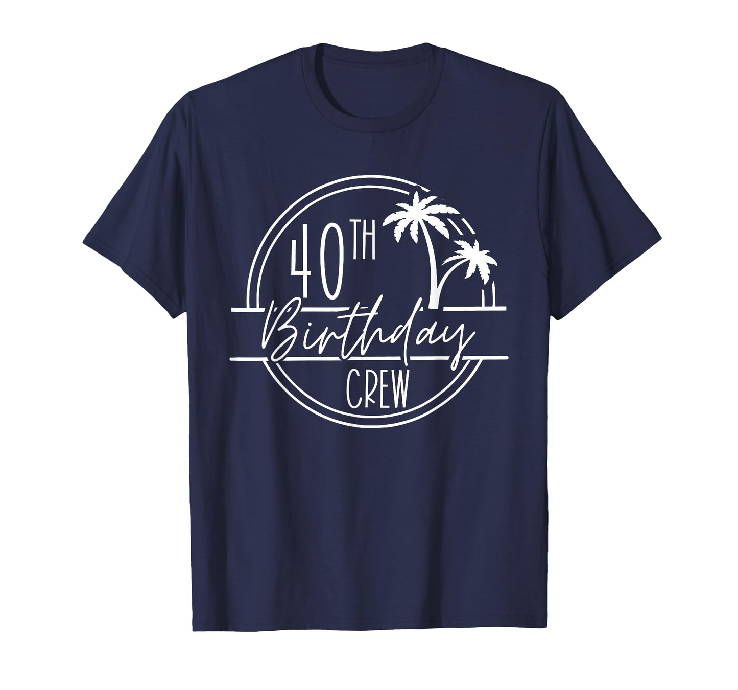 40th Birthday Crew and 40th Birthday Babe, Birthday Trip T-Shirt