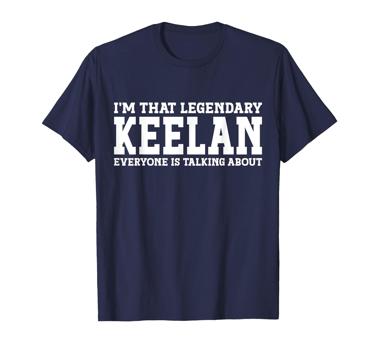 Keelan Personal Name First Name Funny Keelan T-Shirt