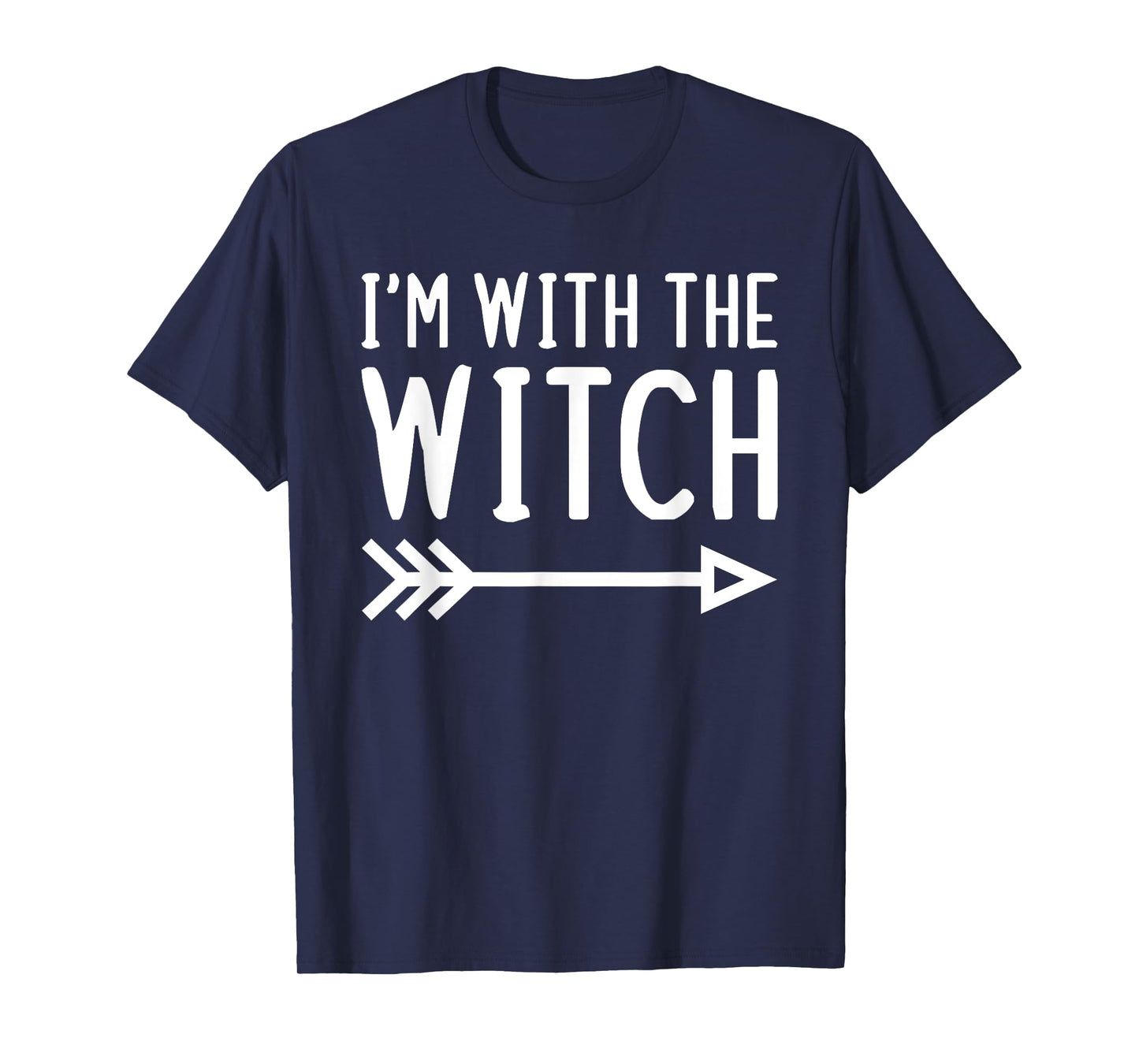 I'm With The Witch Funny Matching Halloween Couple Costume T-Shirt