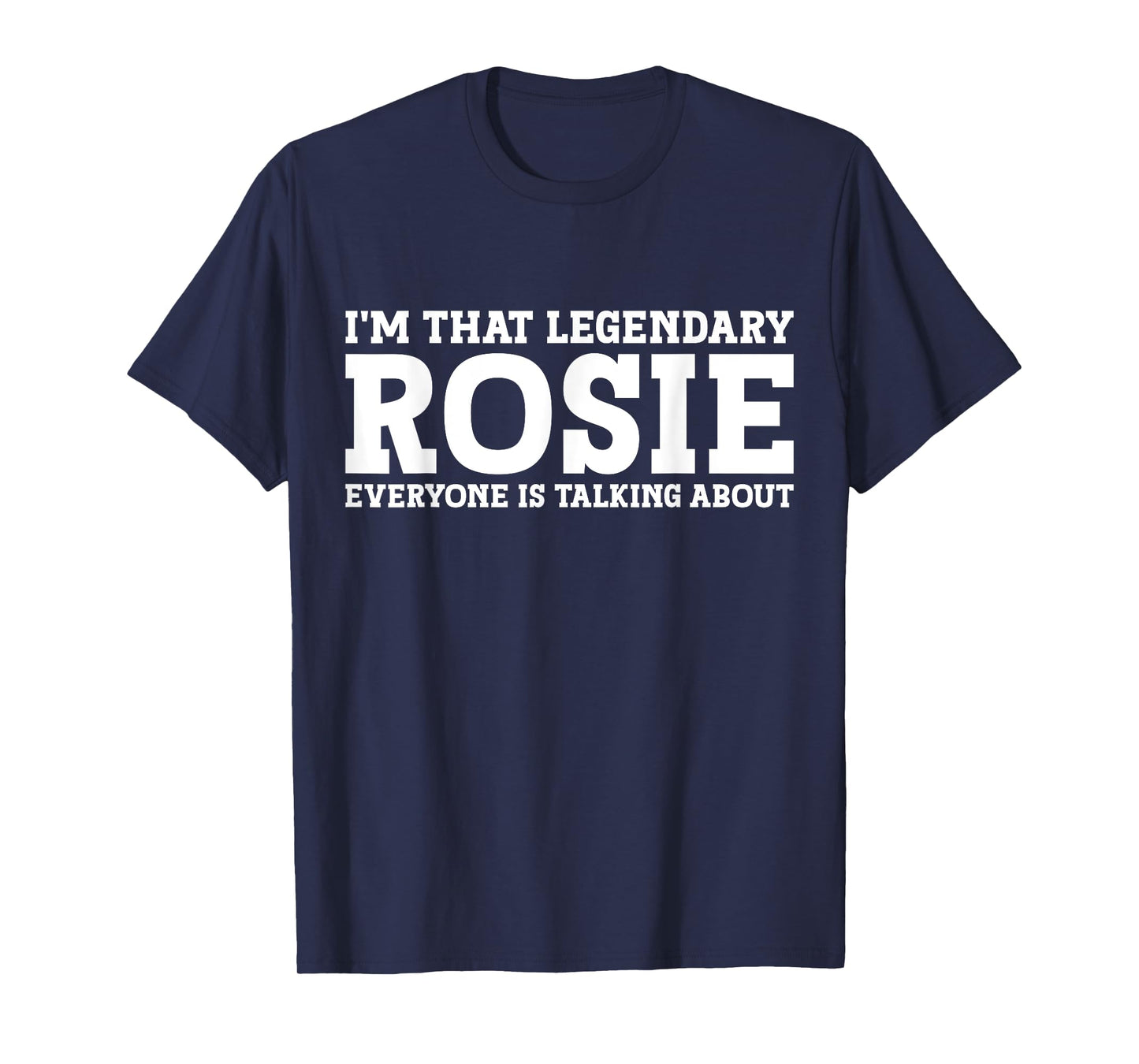 Rosie Personal Name Women Girl Funny Rosie T-Shirt