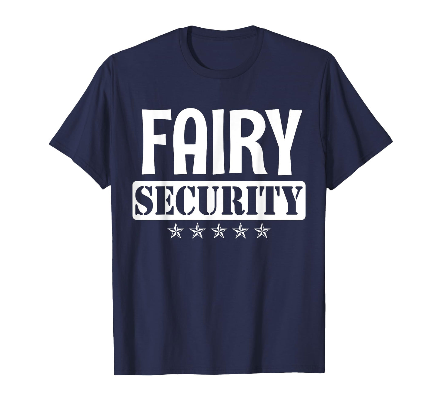 Fairy Security Birthday Family Halloween Costume Mom Dad T-Shirt