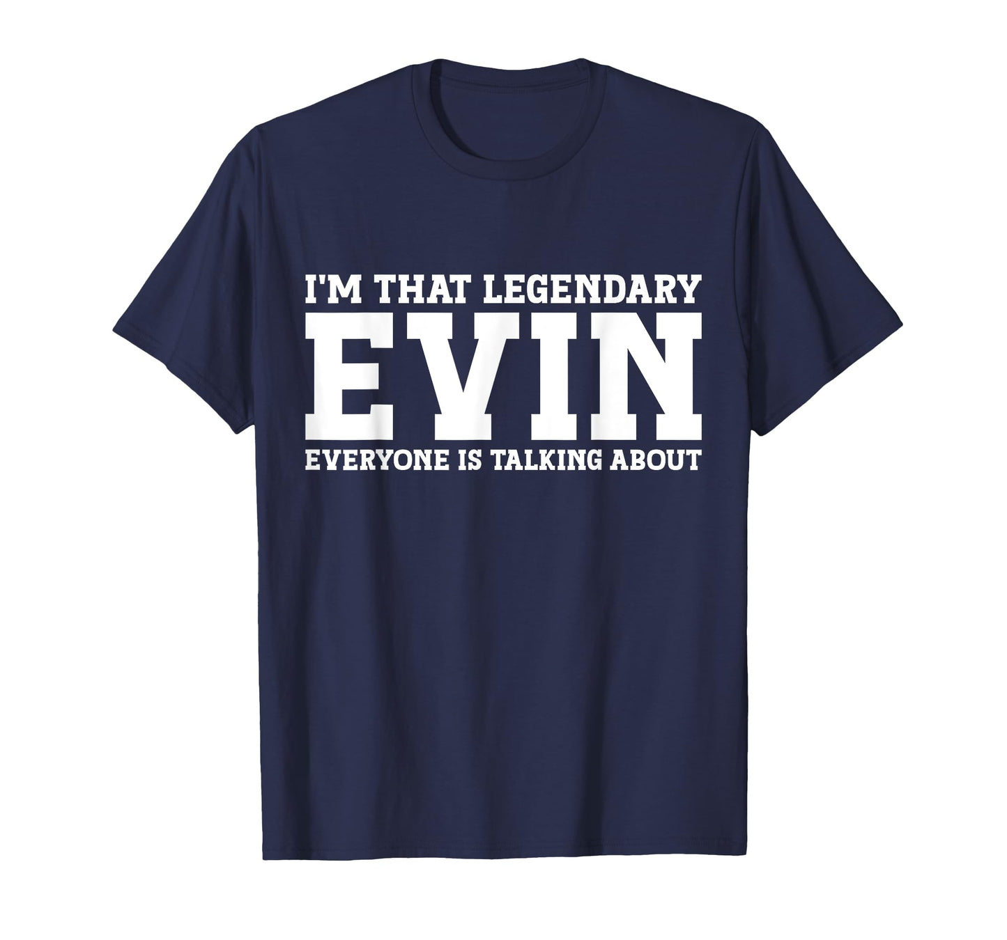 Evin Personal Name First Name Funny Evin T-Shirt