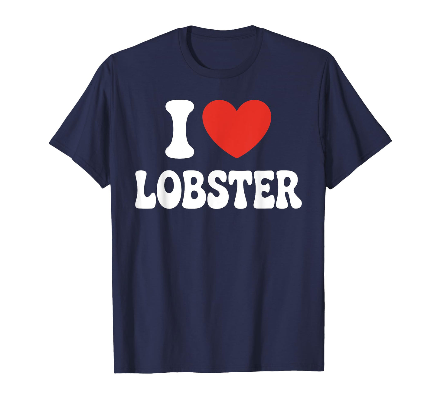 Funny Lobster Art for Men Women Kids Toddlers Lobster Lover T-Shirt