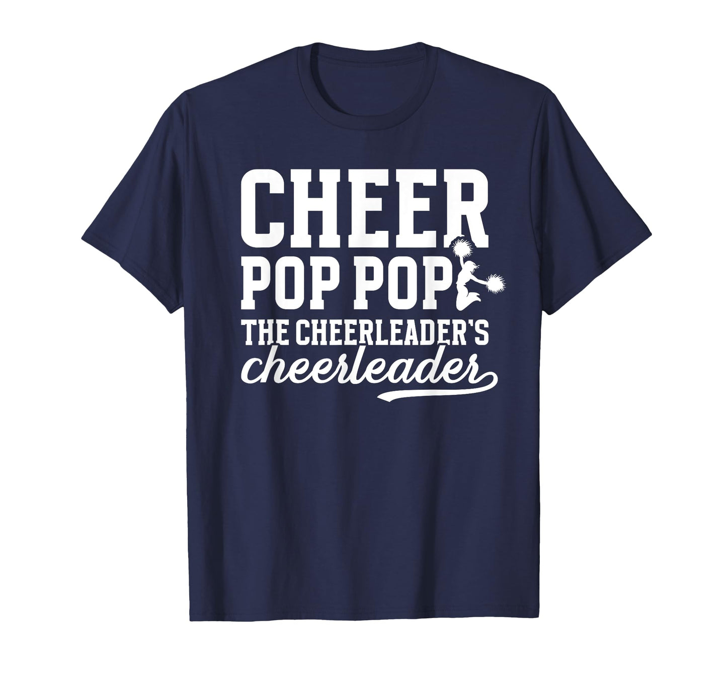 Cheer Pop Pop Funny Cheerleading Pop Pop Cheerleader Pop Pop T-Shirt