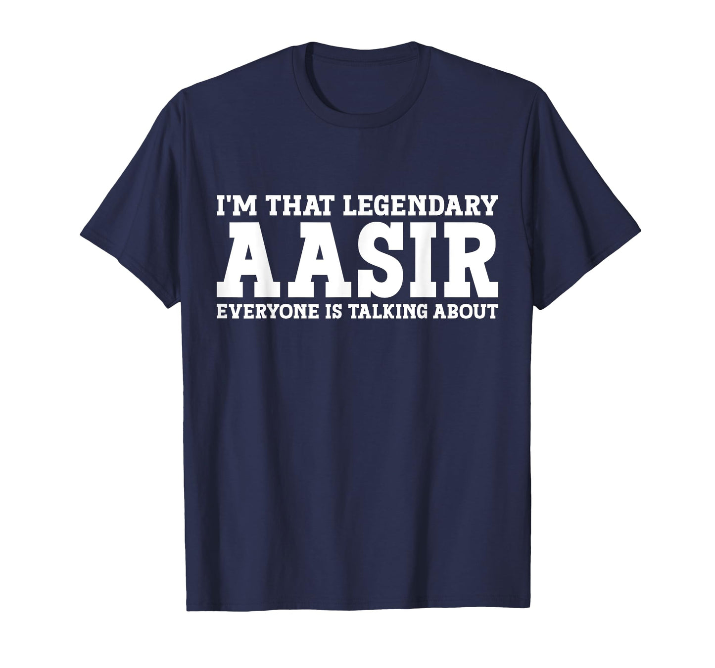 Aasir Personal Name First Name Funny Aasir T-Shirt