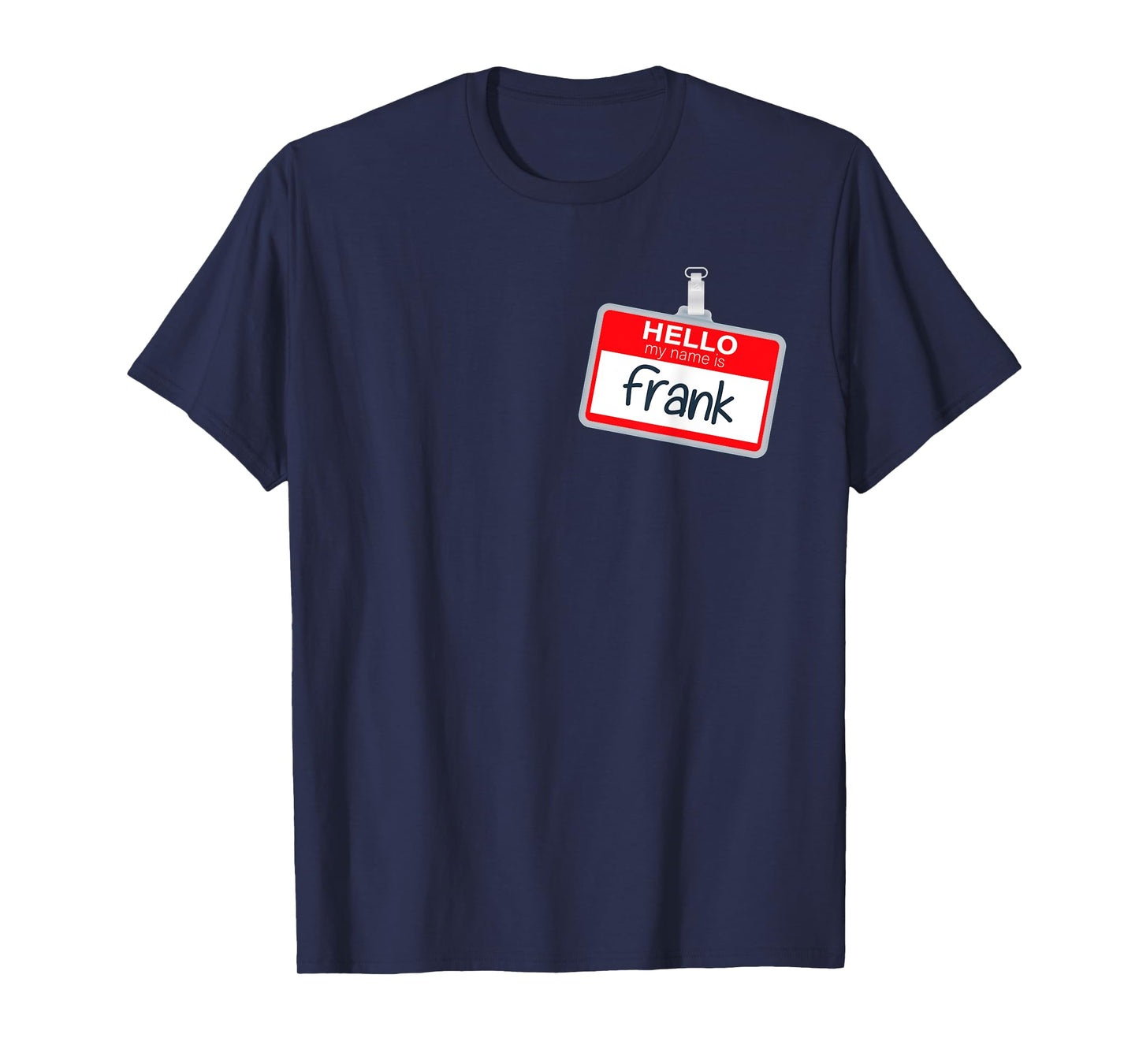 Hello My Name Is Frank Lazy Halloween Costume Name Tag T-Shirt