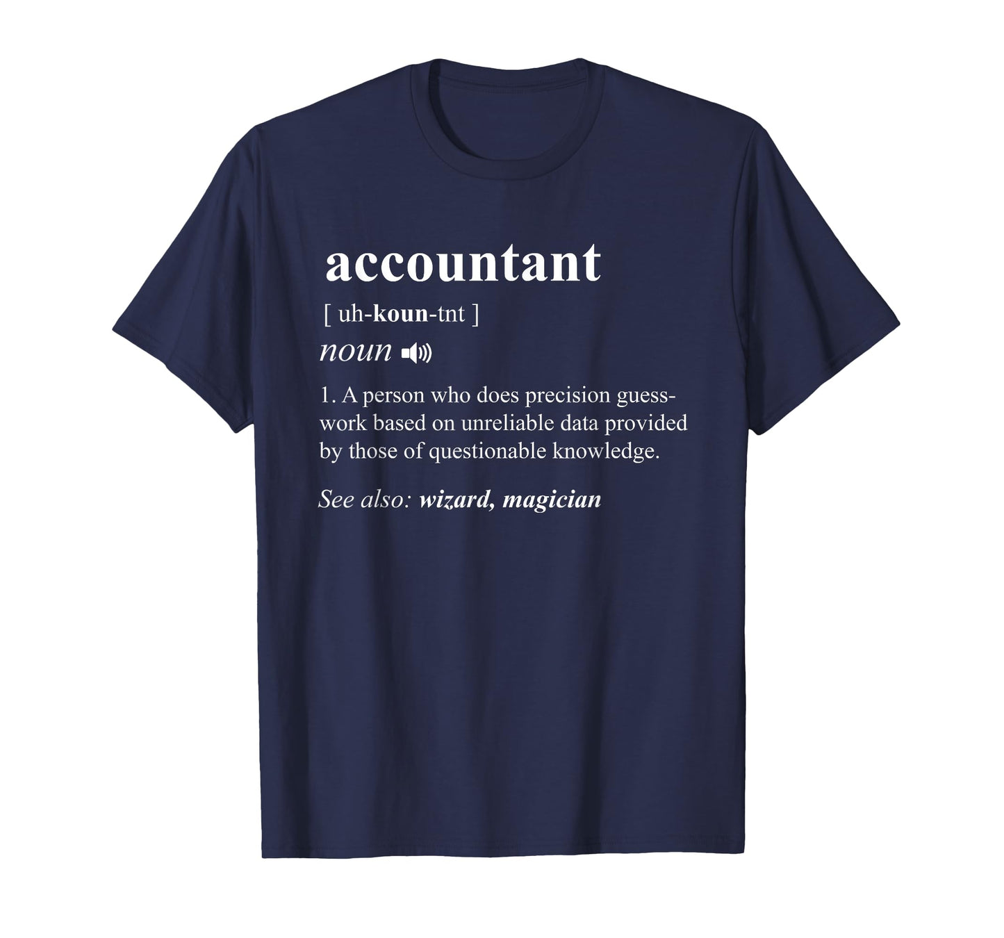 Accountant Definition Noun Accounting Major CPA Funny Gifts T-Shirt