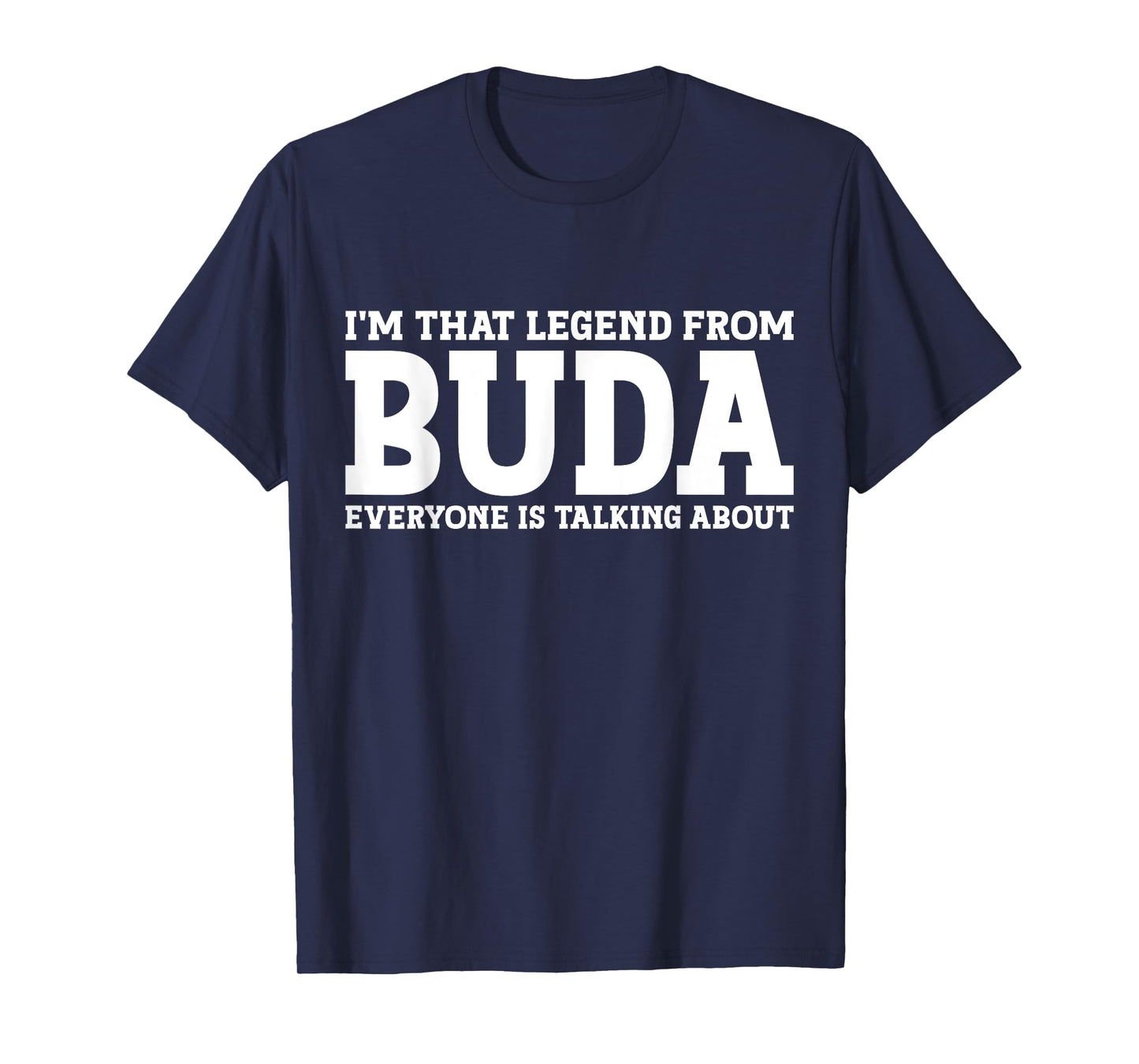 Buda Hometown TX Texas Home Roots Funny City Buda T-Shirt