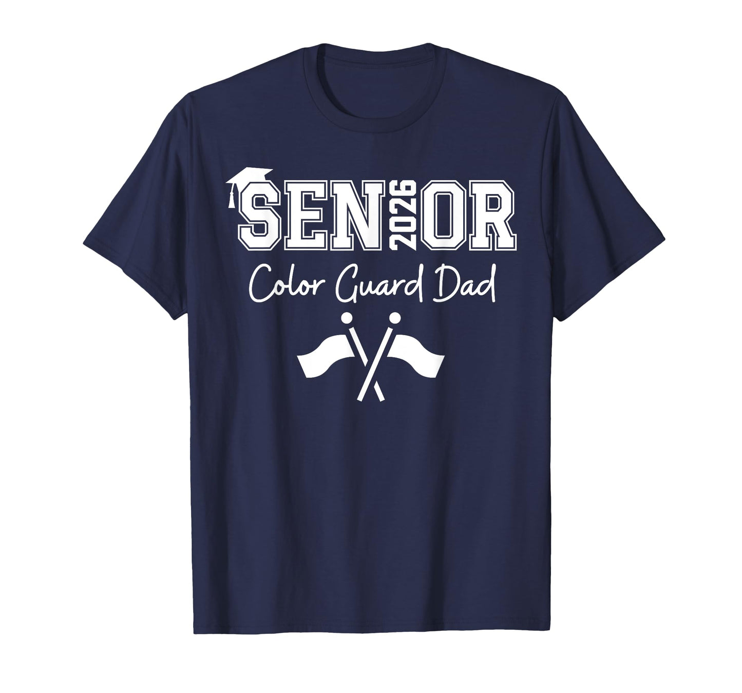 Senior Color Guard Dad Class of 2026 Marching Band Graduate T-Shirt