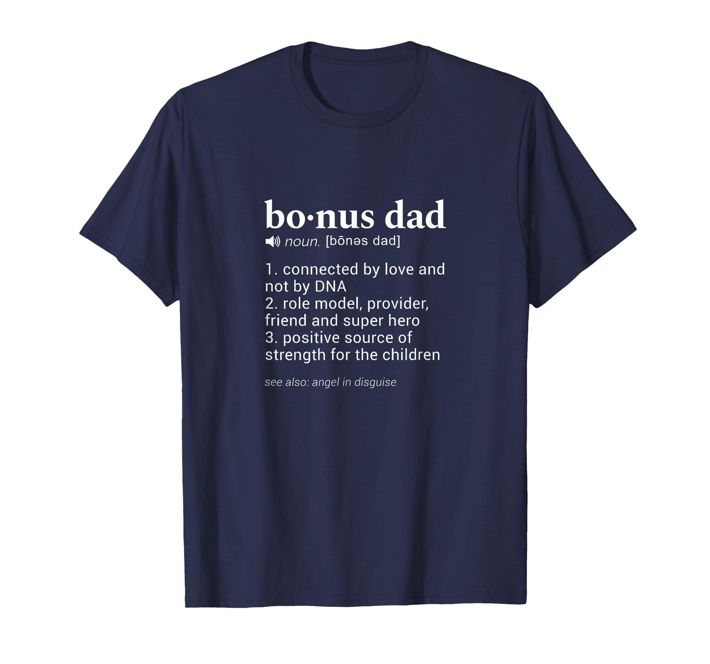 "Bonus Dad" Funny Dictionary Definition for your Step Dad T-Shirt